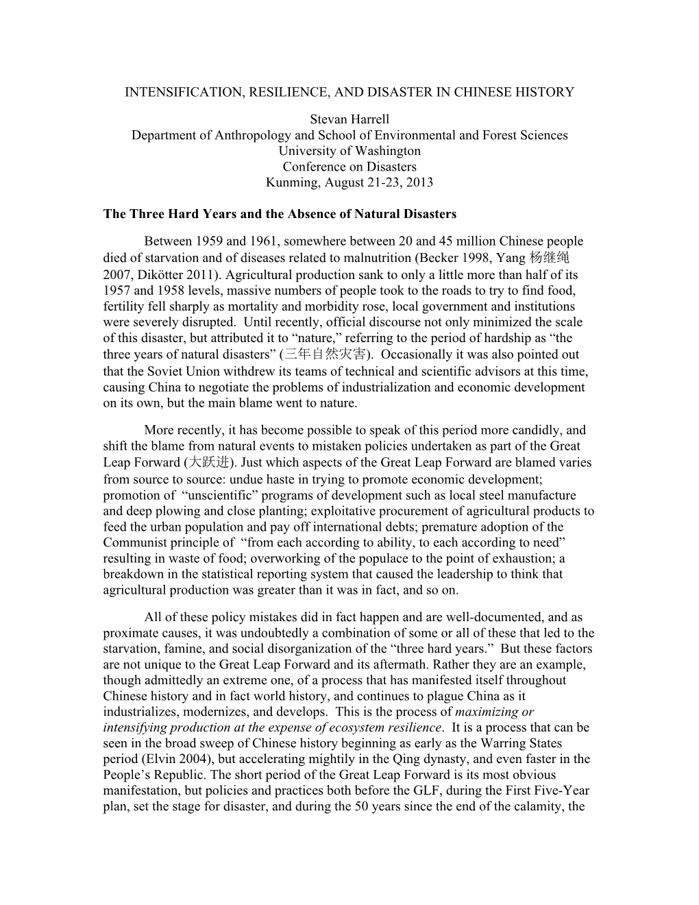 INTENSIFICATION, RESILIENCE, and DISASTER in CHINESE HISTORY Stevan Harrell Department of Anthropology and School of Environment