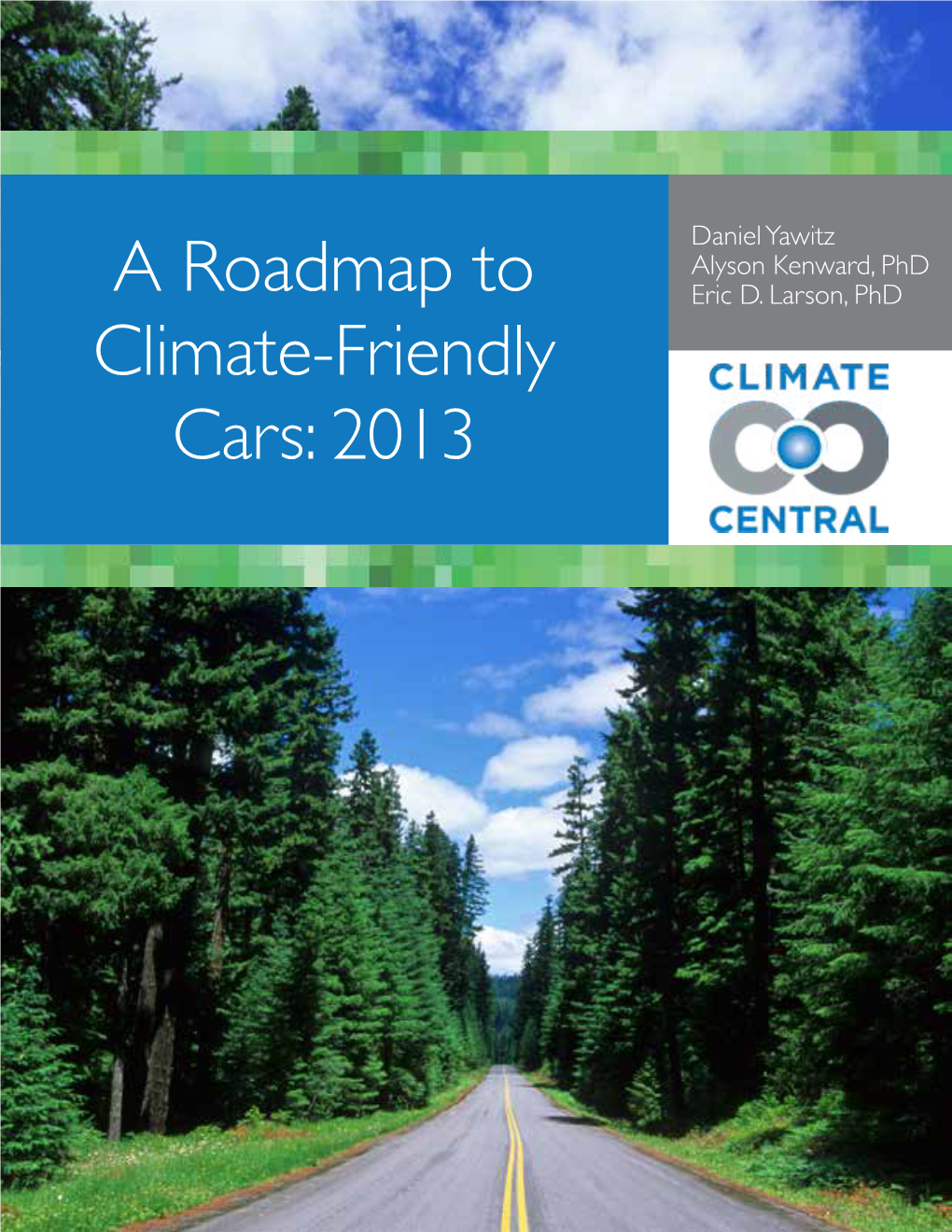 A Roadmap to Climate-Friendly Cars: 2013