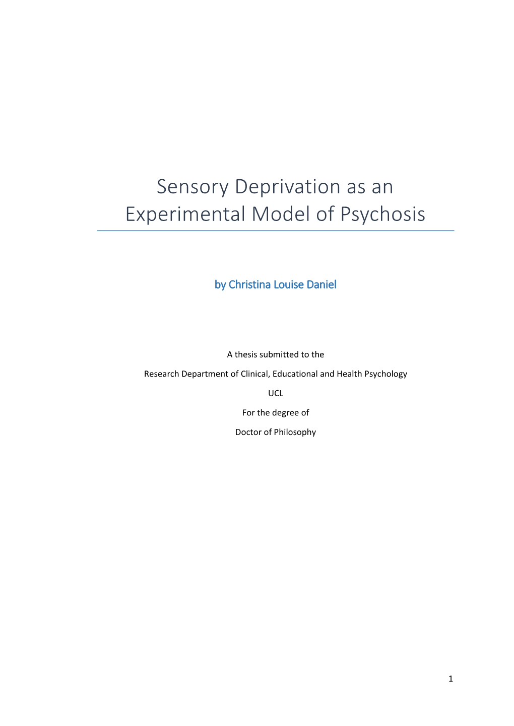 Sensory Deprivation As an Experimental Model of Psychosis