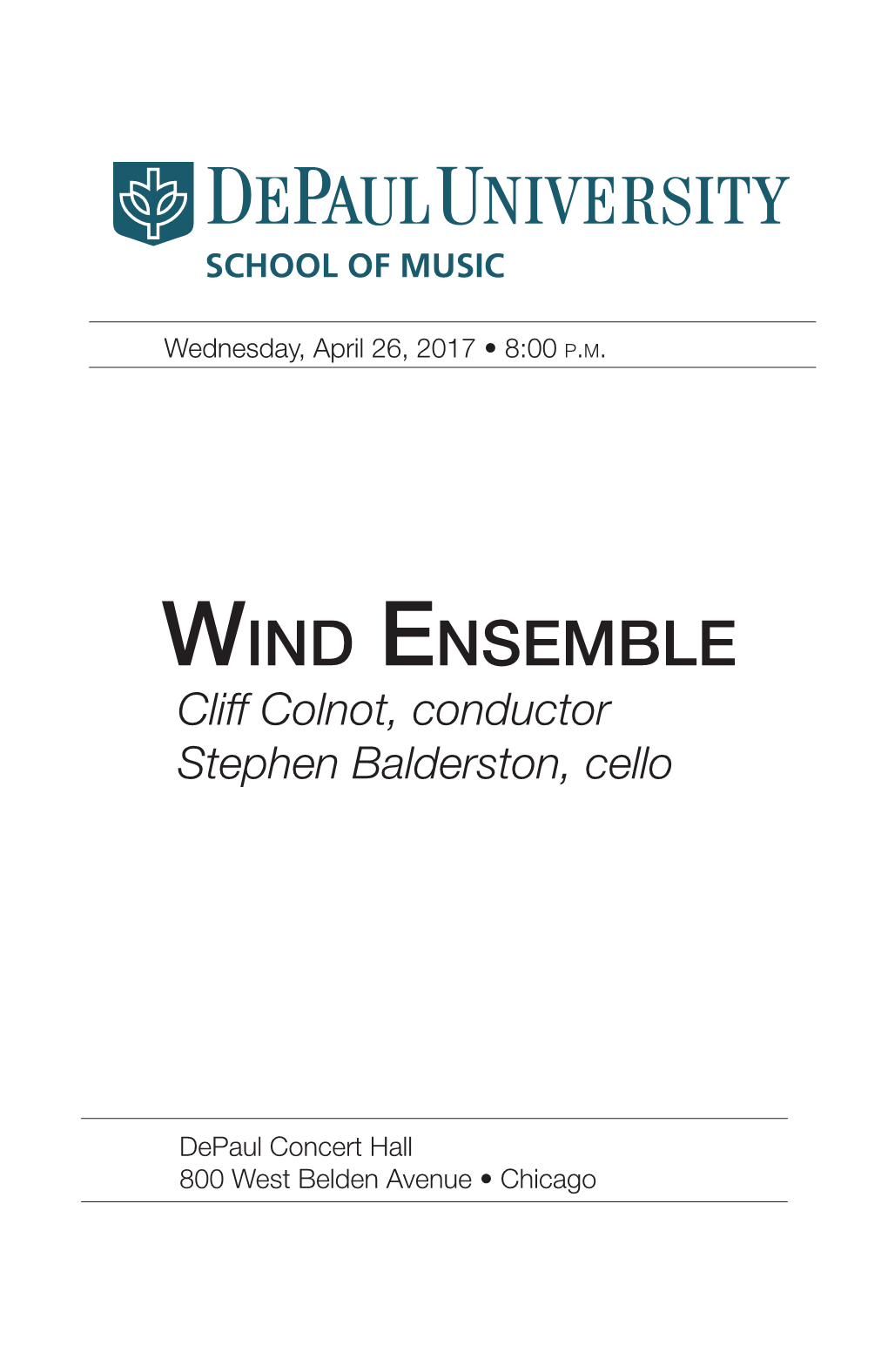 Wind Ensemble Cliff Colnot, Conductor Stephen Balderston, Cello