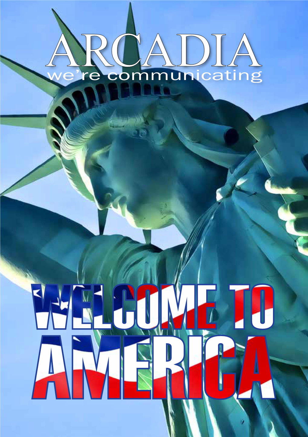 Arcadia Productions WELCOME to AMERICA