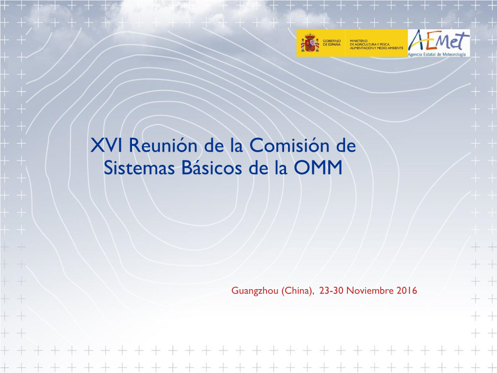 XVI Reunión De La Comisión De Sistemas Básicos De La OMM