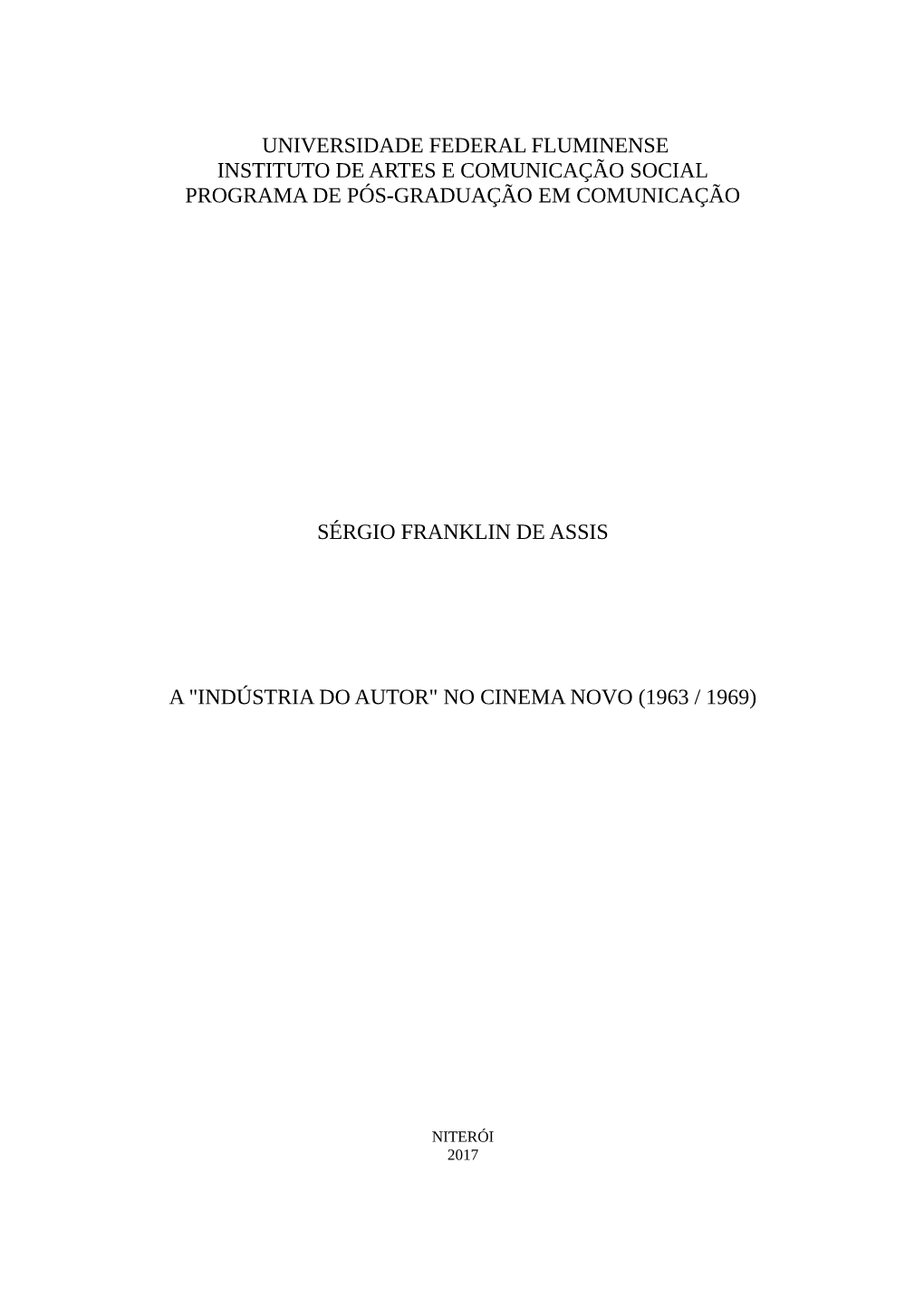 Universidade Federal Fluminense Instituto De Artes E Comunicação Social Programa De Pós-Graduação Em Comunicação