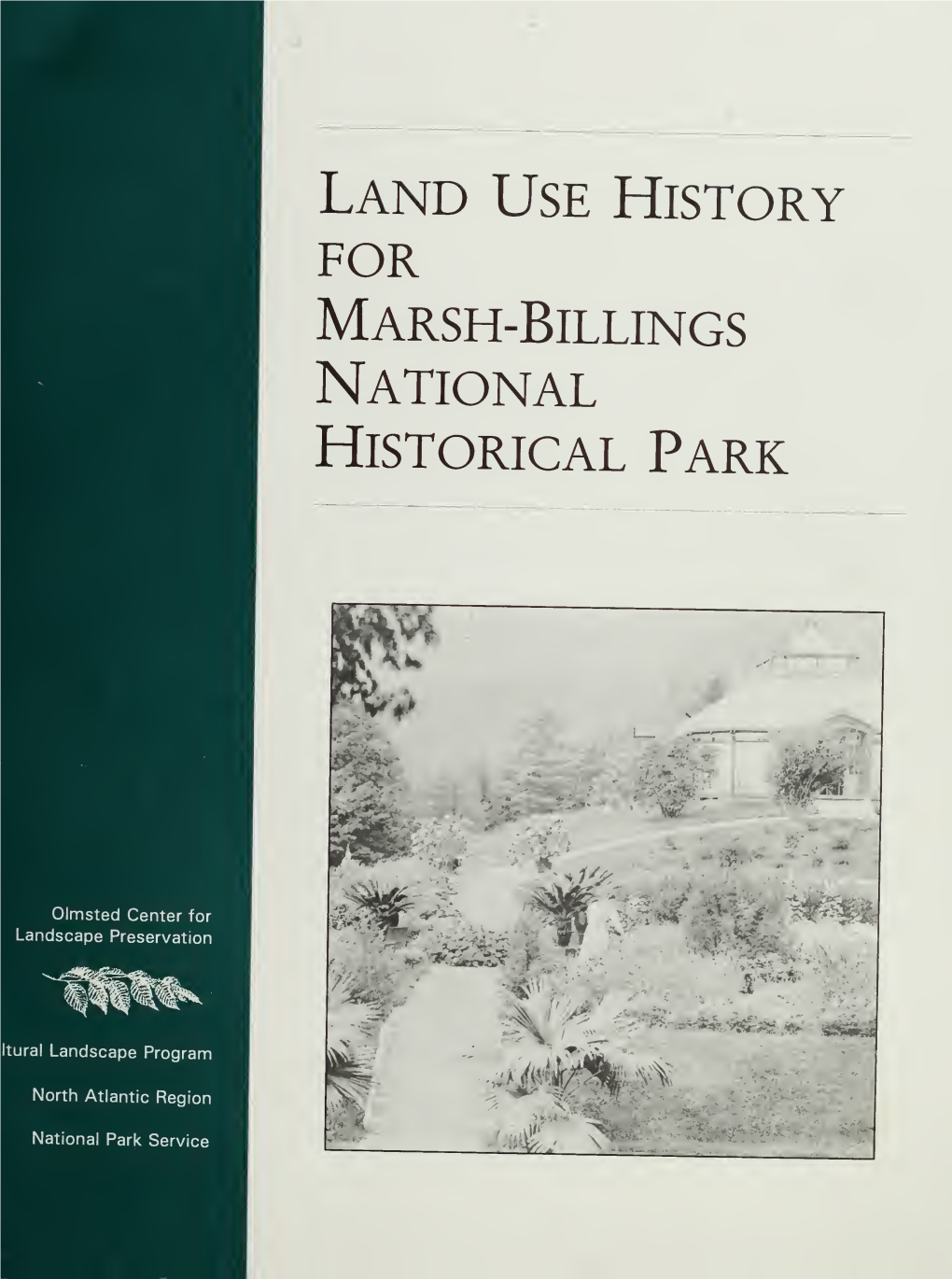 Land Use History for Marsh-Billings National I Historical Park