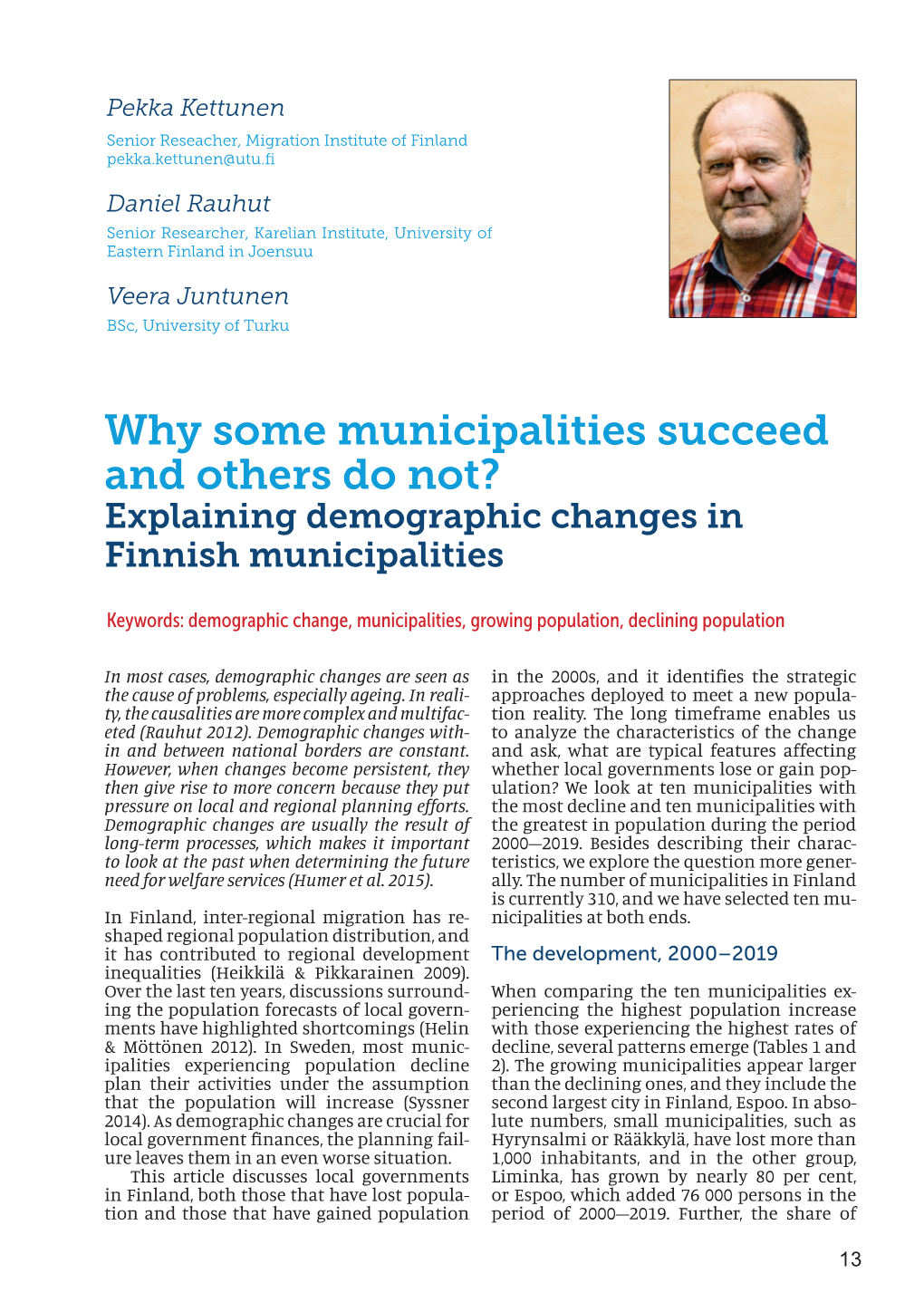 Why Some Municipalities Succeed and Others Do Not? Explaining Demographic Changes in Finnish Municipalities