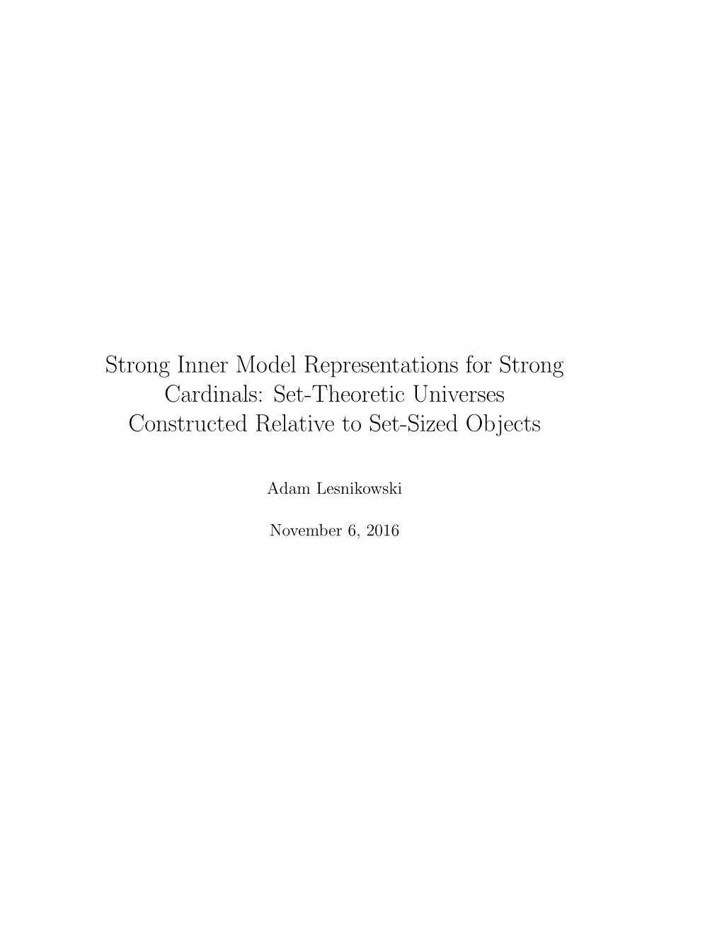 Strong Inner Model Representations for Strong Cardinals: Set-Theoretic Universes Constructed Relative to Set-Sized Objects