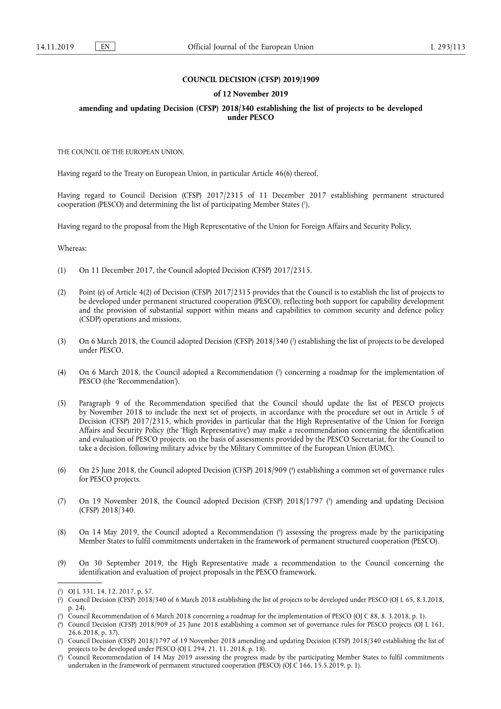 COUNCIL DECISION (CFSP) 2019/1909 of 12 November 2019 Amending and Updating Decision (CFSP) 2018/340 Establishing the List of Projects to Be Developed Under PESCO