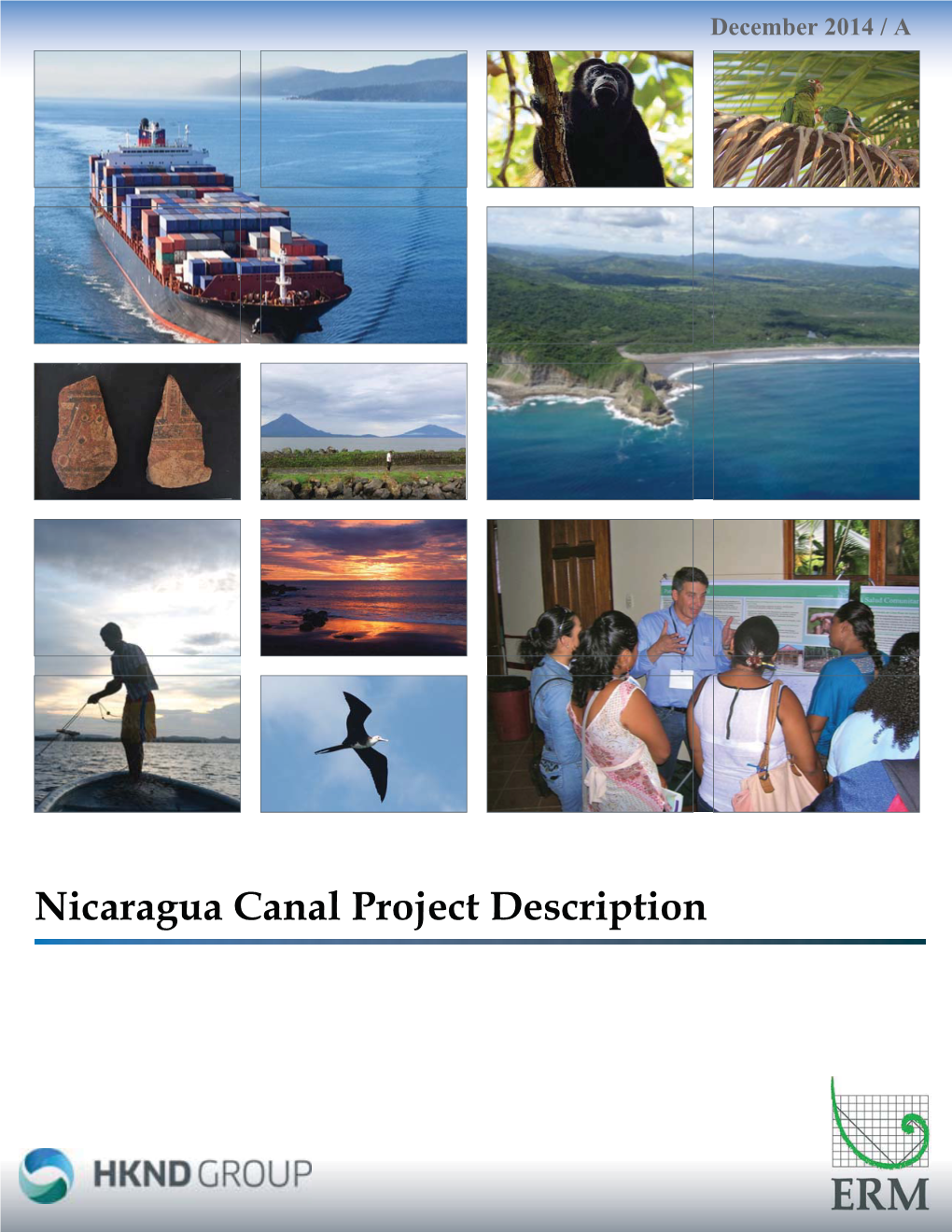 Nicaragua Canal Project Description Nicaragua Canal Project Description December 2014 / A