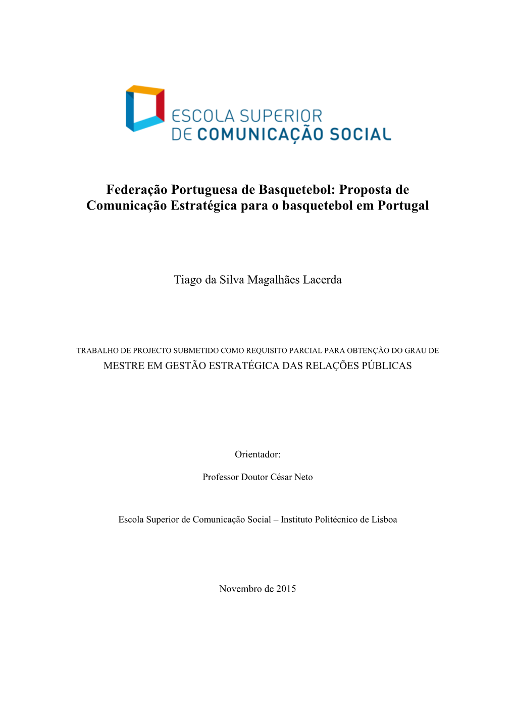 Federação Portuguesa De Basquetebol: Proposta De Comunicação Estratégica Para O Basquetebol Em Portugal