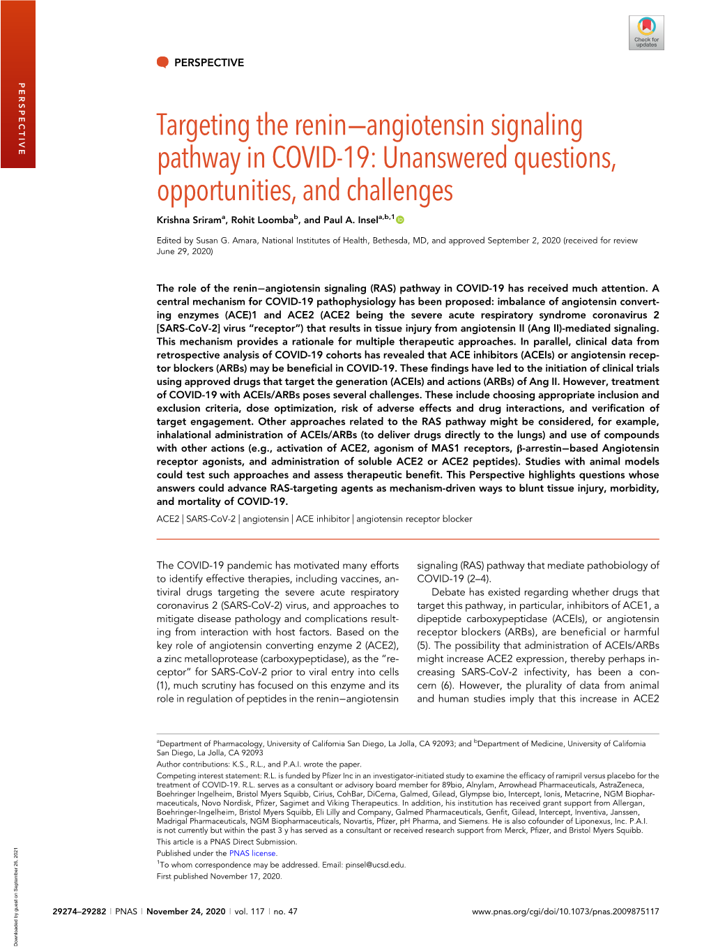 Targeting the Renin−Angiotensin Signaling Pathway in COVID-19: Unanswered Questions, Opportunities, and Challenges Krishna Srirama, Rohit Loombab, and Paul A