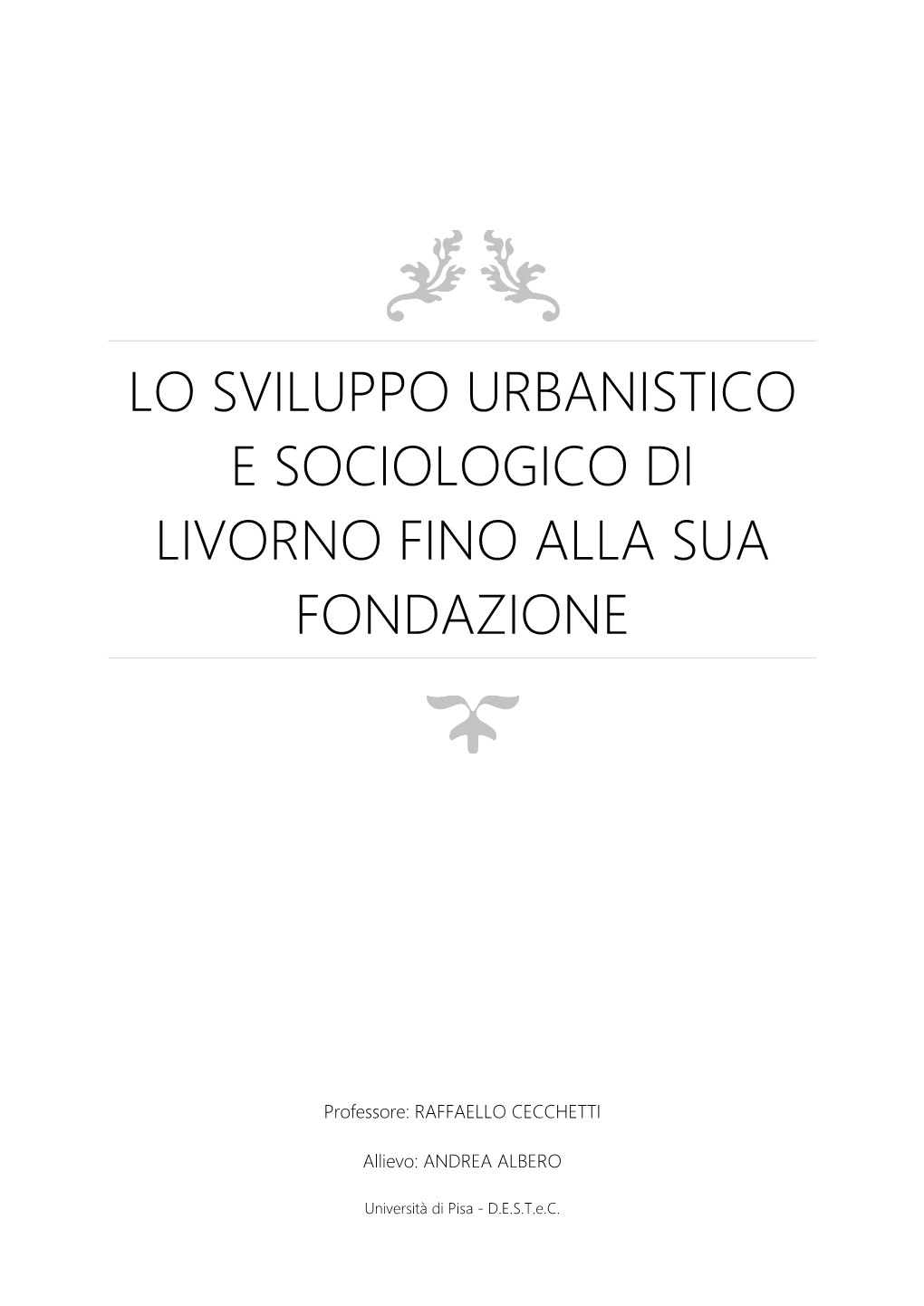 Lo Sviluppo Urbanistico E Sociologico Di Livorno Fino Alla Sua Fondazione