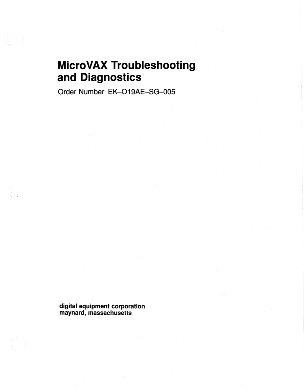 Microvax Troubleshooting and Diagnostics Order Number EK-019AE-SG-005