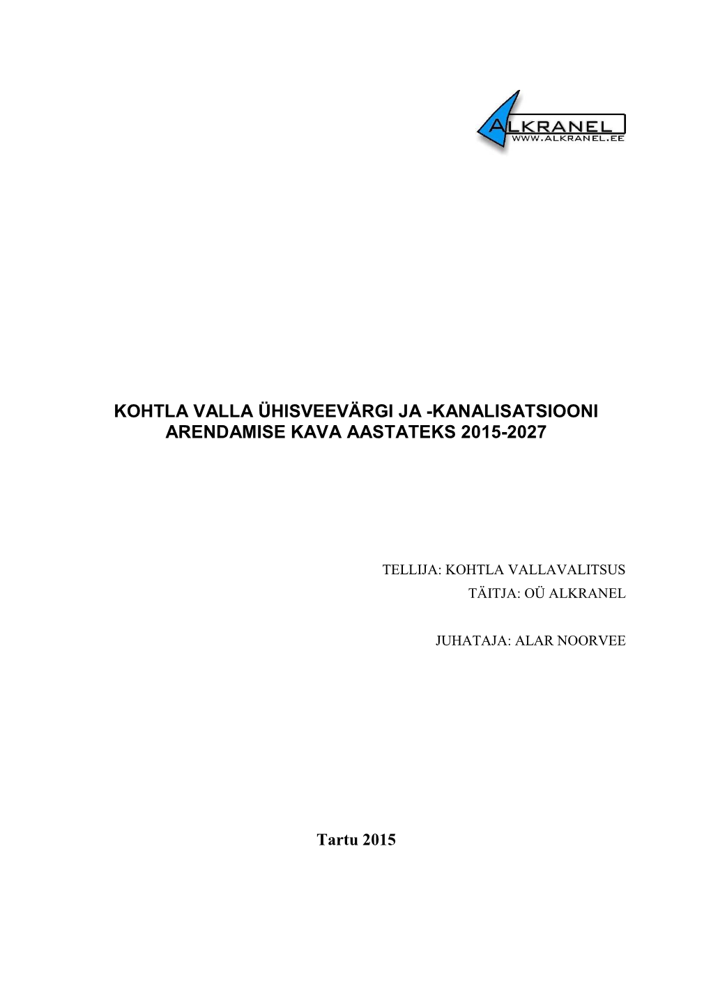 Kohtla Valla Ühisveevärgi Ja -Kanalisatsiooni Arendamise Kava Aastateks 2015-2027