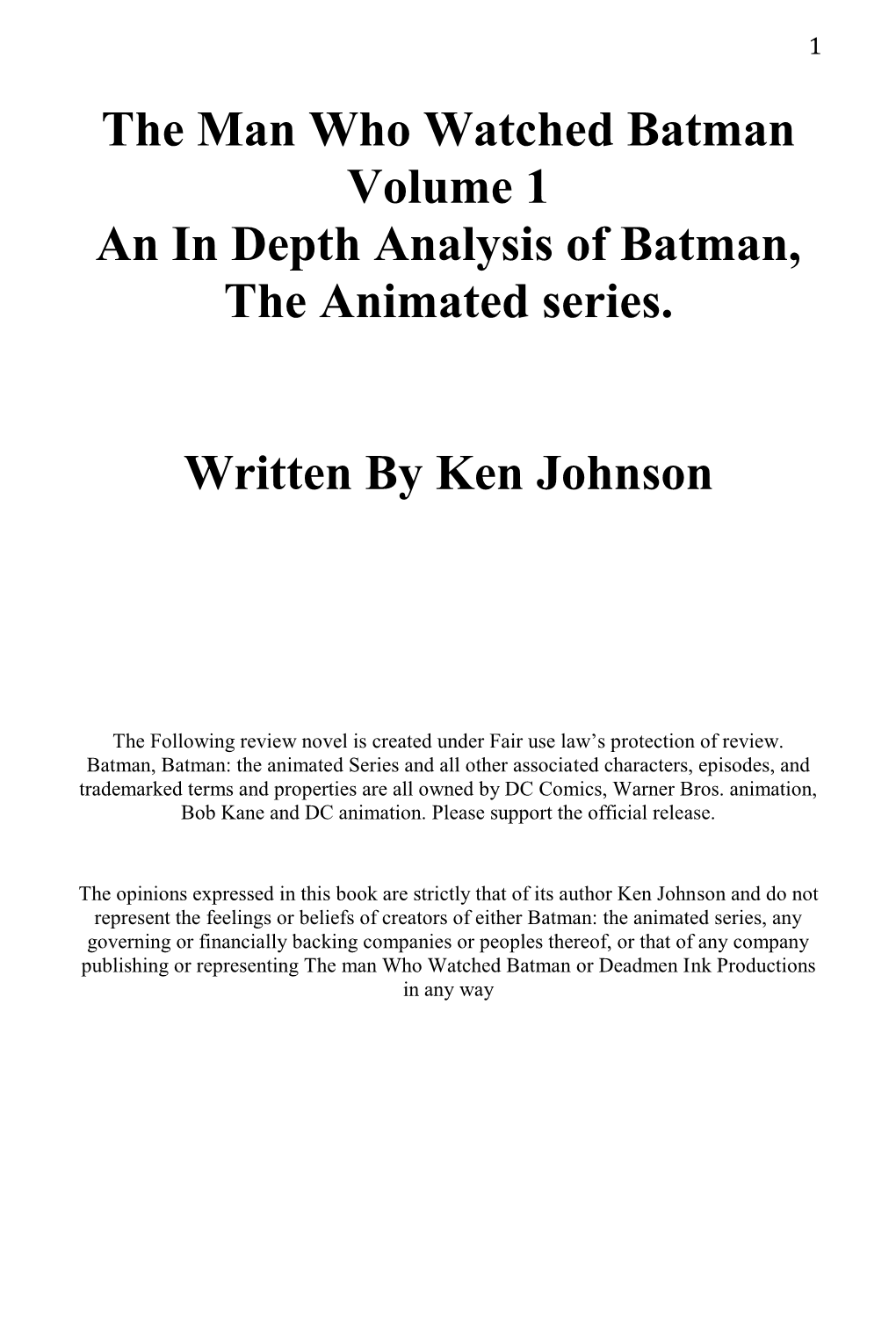 The Man Who Watched Batman Volume 1 an in Depth Analysis of Batman, the Animated Series