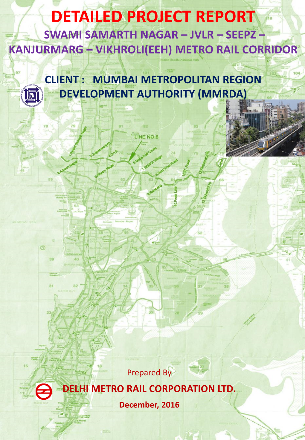 Detailed Project Report Swami Samarth Nagar – Jvlr – Seepz – Kanjurmarg – Vikhroli(Eeh) Metro Rail Corridor