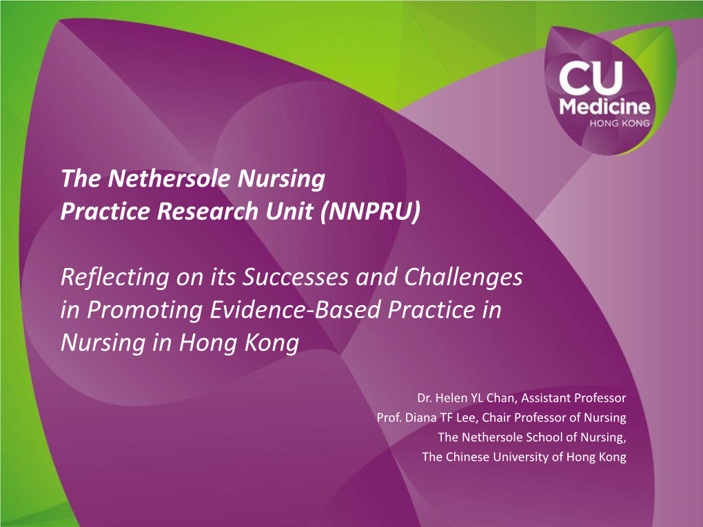 The Nethersole Nursing Practice Research Unit (NNPRU): Reflecting on Its Successes and Challenges in Promoting Evidence-Based