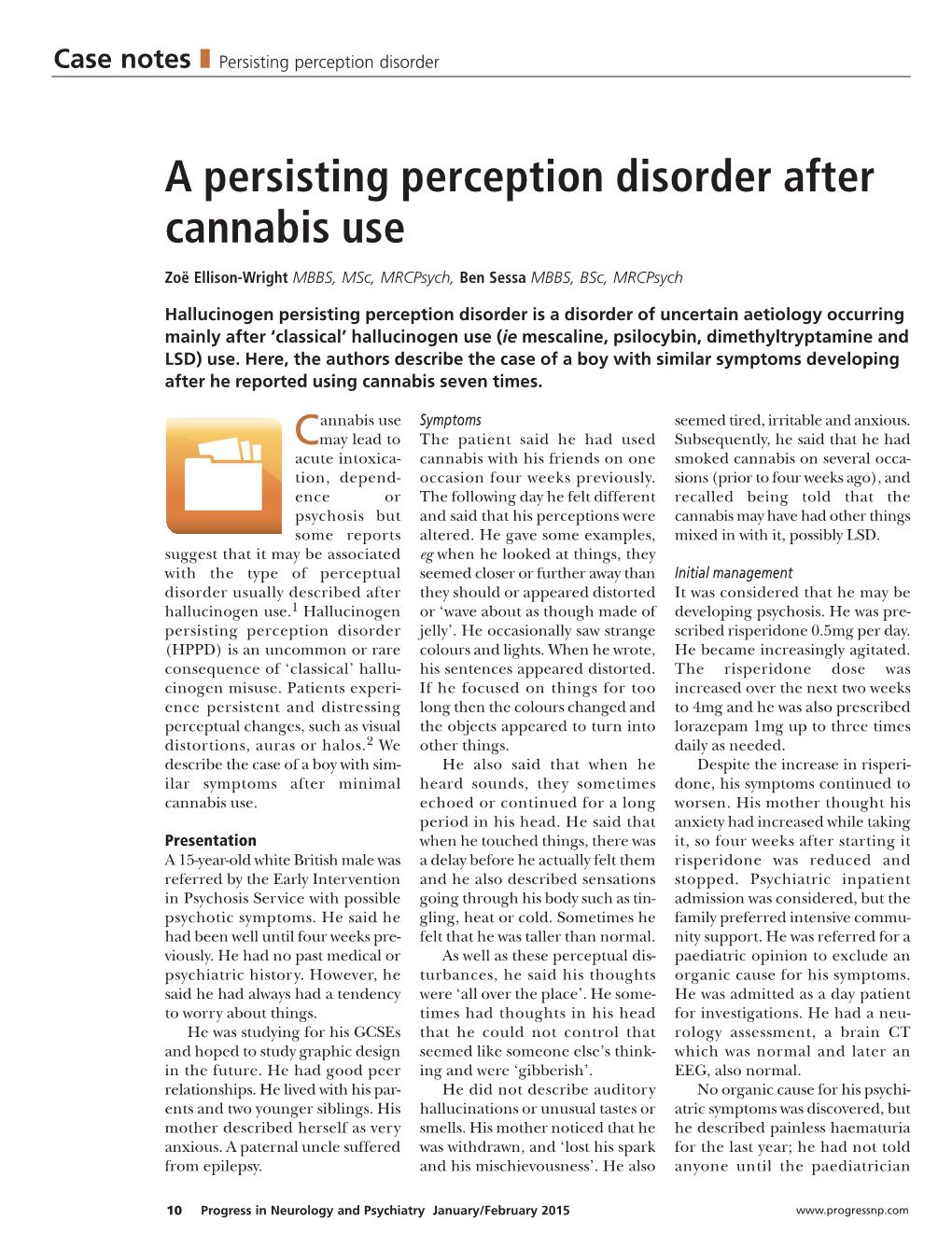 A Persisting Perception Disorder After Cannabis Use