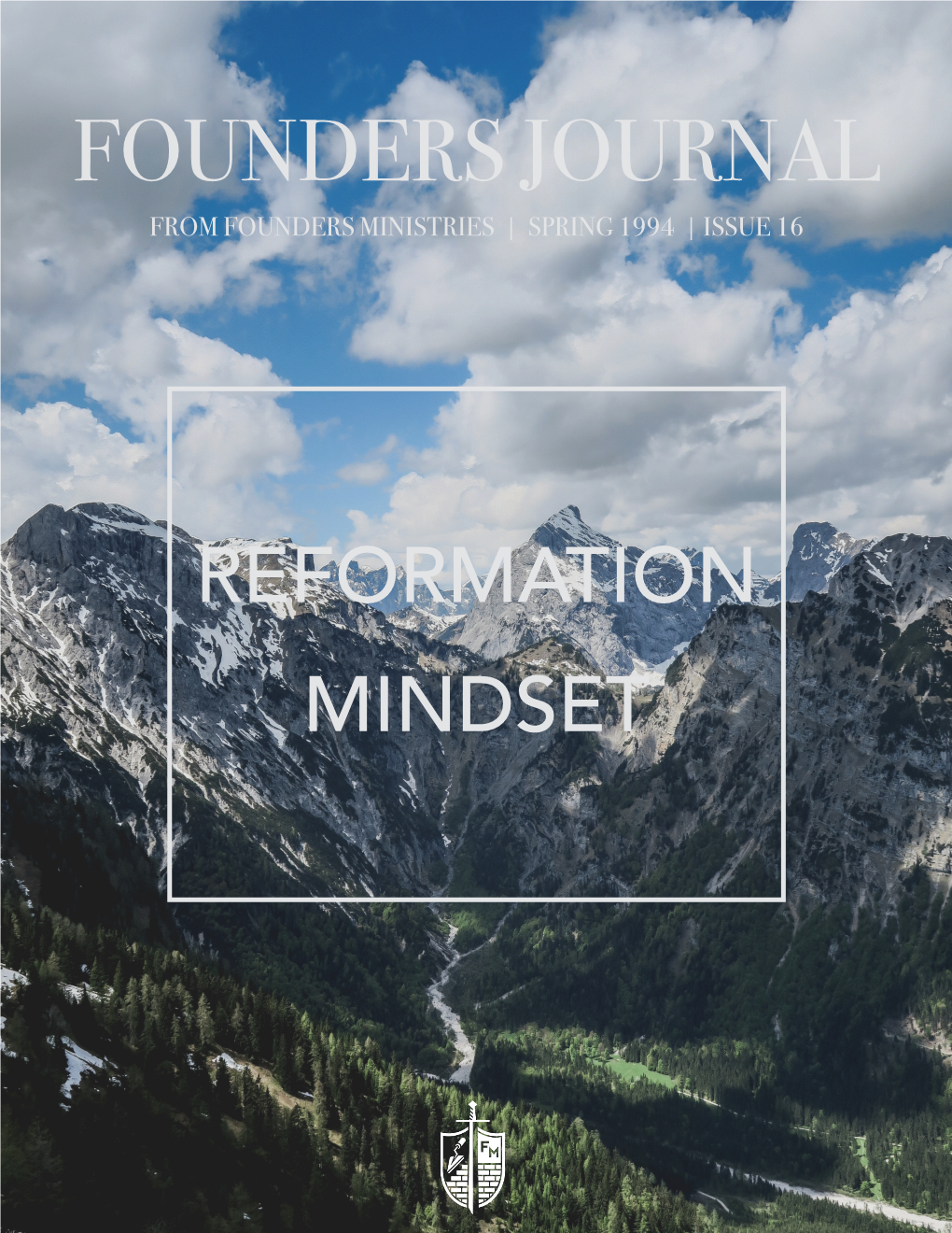 The Founders Journal #16 Spring 1994