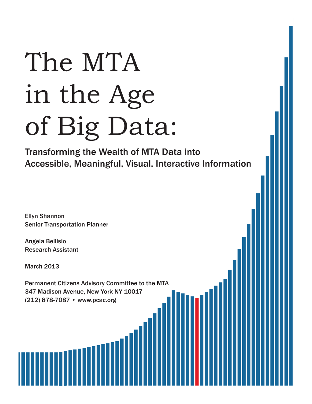 The MTA in the Age of Big Data: Transforming the Wealth of MTA Data Into Accessible, Meaningful, Visual, Interactive Information