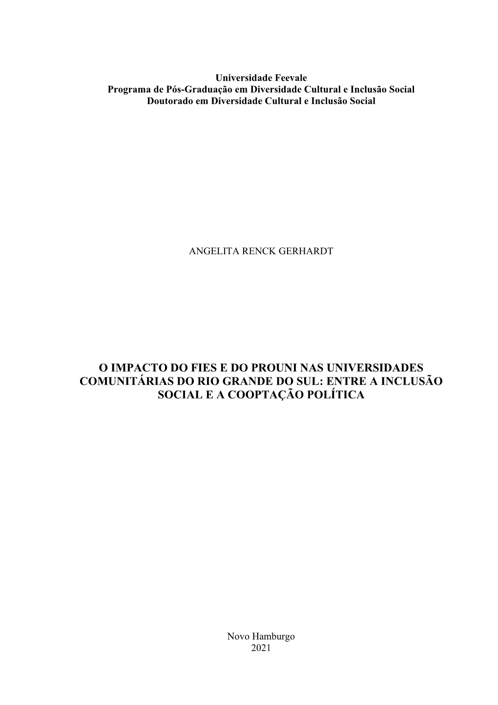 O Impacto Do Fies E Do Prouni Nas Universidades Comunitárias Do Rio Grande Do Sul: Entre a Inclusão Social E a Cooptação Política