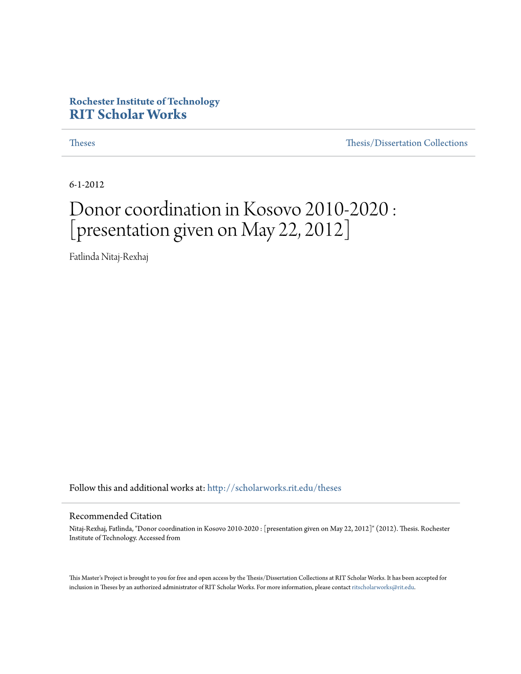 Donor Coordination in Kosovo 2010-2020 : [Presentation Given on May 22, 2012] Fatlinda Nitaj-Rexhaj