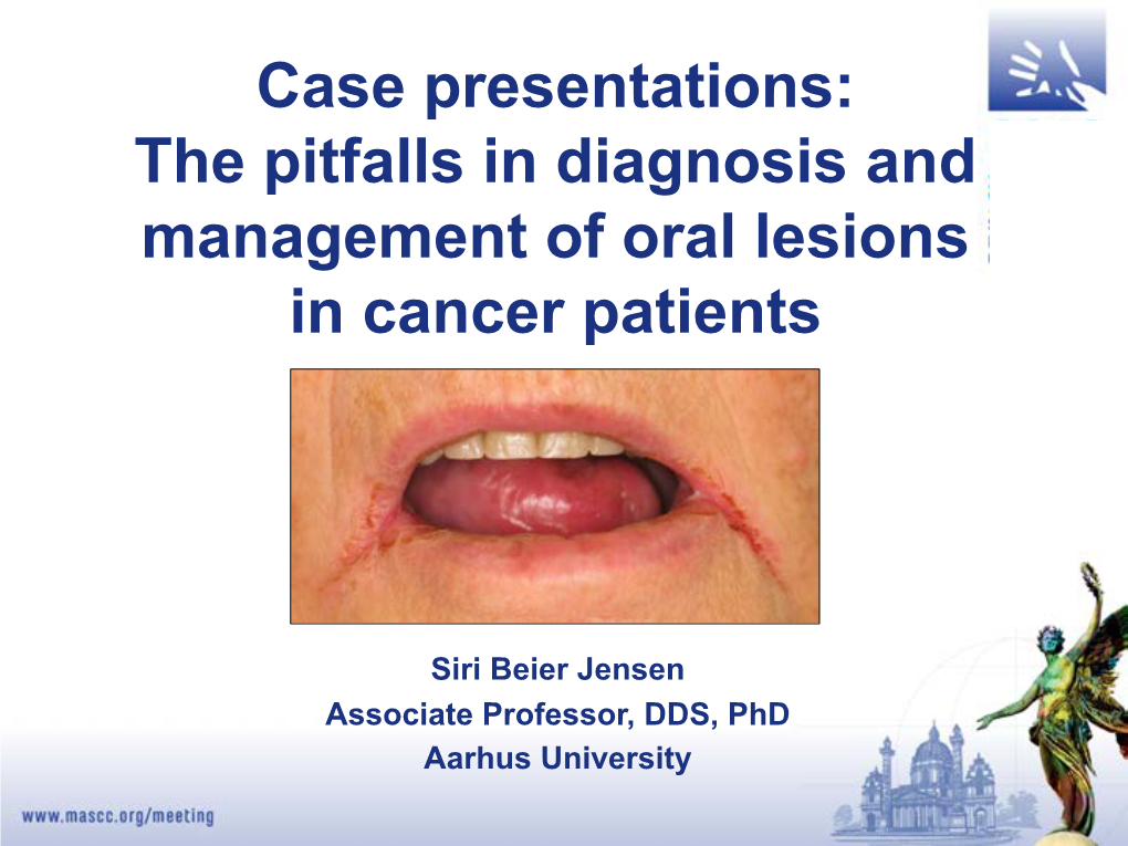 Case Presentations: the Pitfalls in Diagnosis and Management of Oral Lesions in Cancer Patients