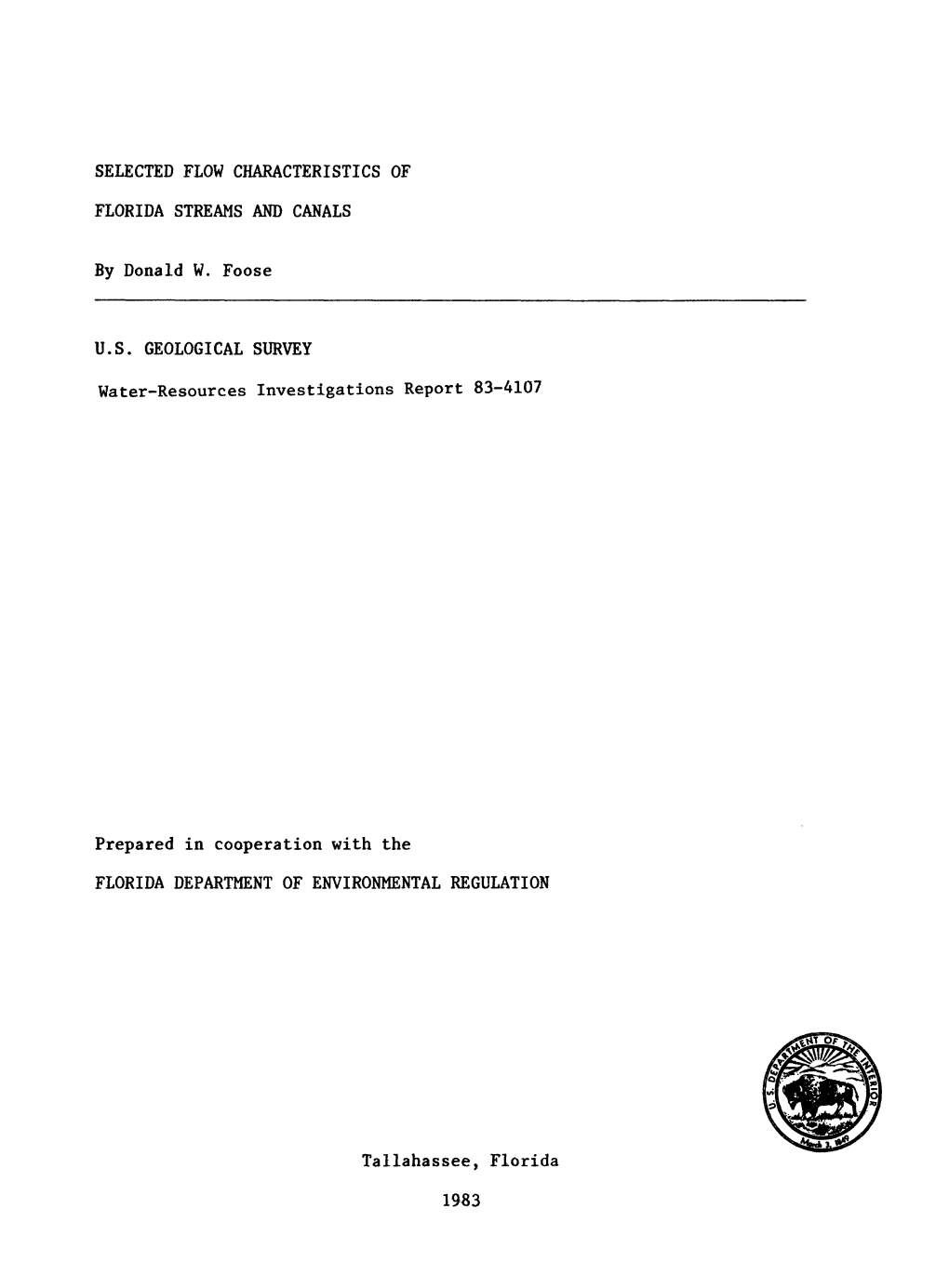 SELECTED FLOW CHARACTERISTICS of FLORIDA STREAMS and CANALS by Donald W. Foose U.S. GEOLOGICAL SURVEY Water-Resources Investigat