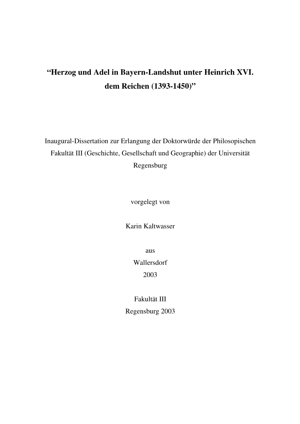 Herzog Und Adel in Bayern-Landshut Unter Heinrich XVI. Dem Reichen (1393-1450)”