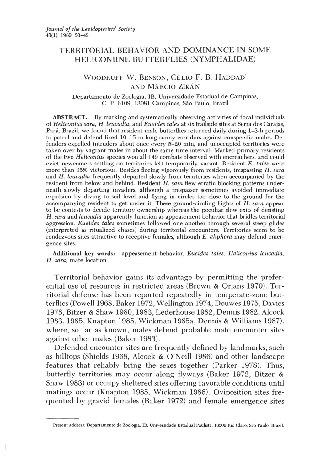 Territorial Behavior and Dominance in Some Heliconiine Butterflies (Nymphalidae)