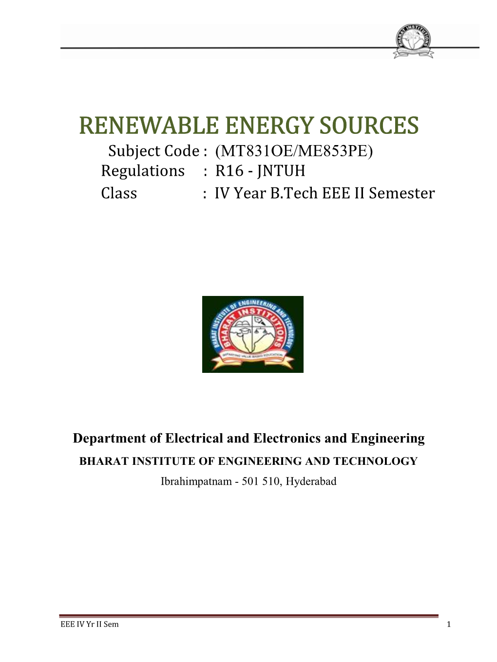 RENEWABLE ENERGY SOURCES Subject Code : (MT831OE/ME853PE) Regulations : R16 - JNTUH Class : IV Year B.Tech EEE II Semester