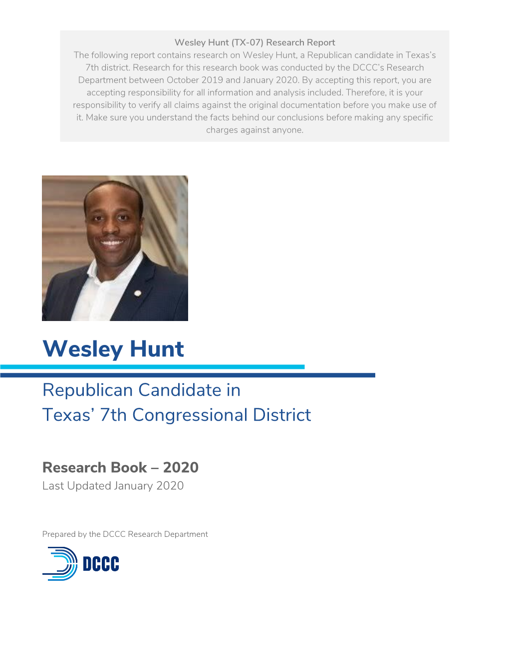 Wesley Hunt (TX-07) Research Report the Following Report Contains Research on Wesley Hunt, a Republican Candidate in Texas’S 7Th District