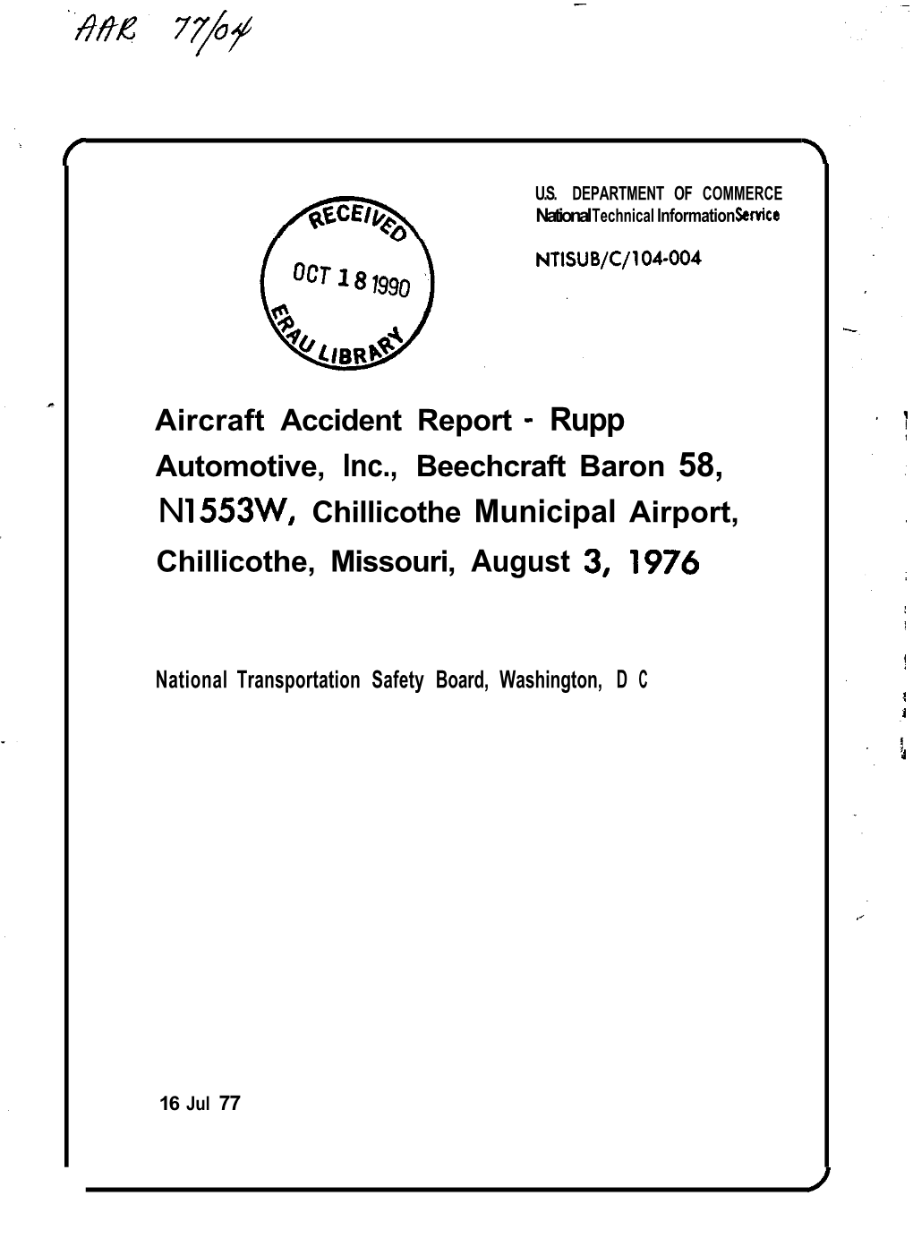 Aircraft Accident Report - Rupp Automotive, Inc., Beechcraft Baron 58, N 1553W, Chillicothe Municipal Airport, Chillicothe, Missouri, August 3, 1976