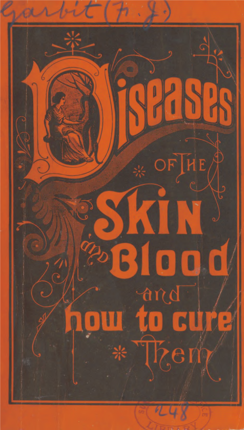 Diseases of the Skin and Blood, and How to Cure Them