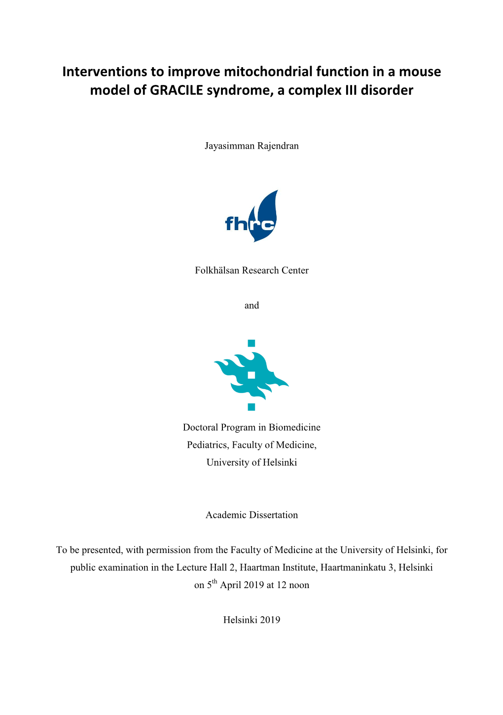 Interventions to Improve Mitochondrial Function in a Mouse Model of GRACILE Syndrome, a Complex III Disorder