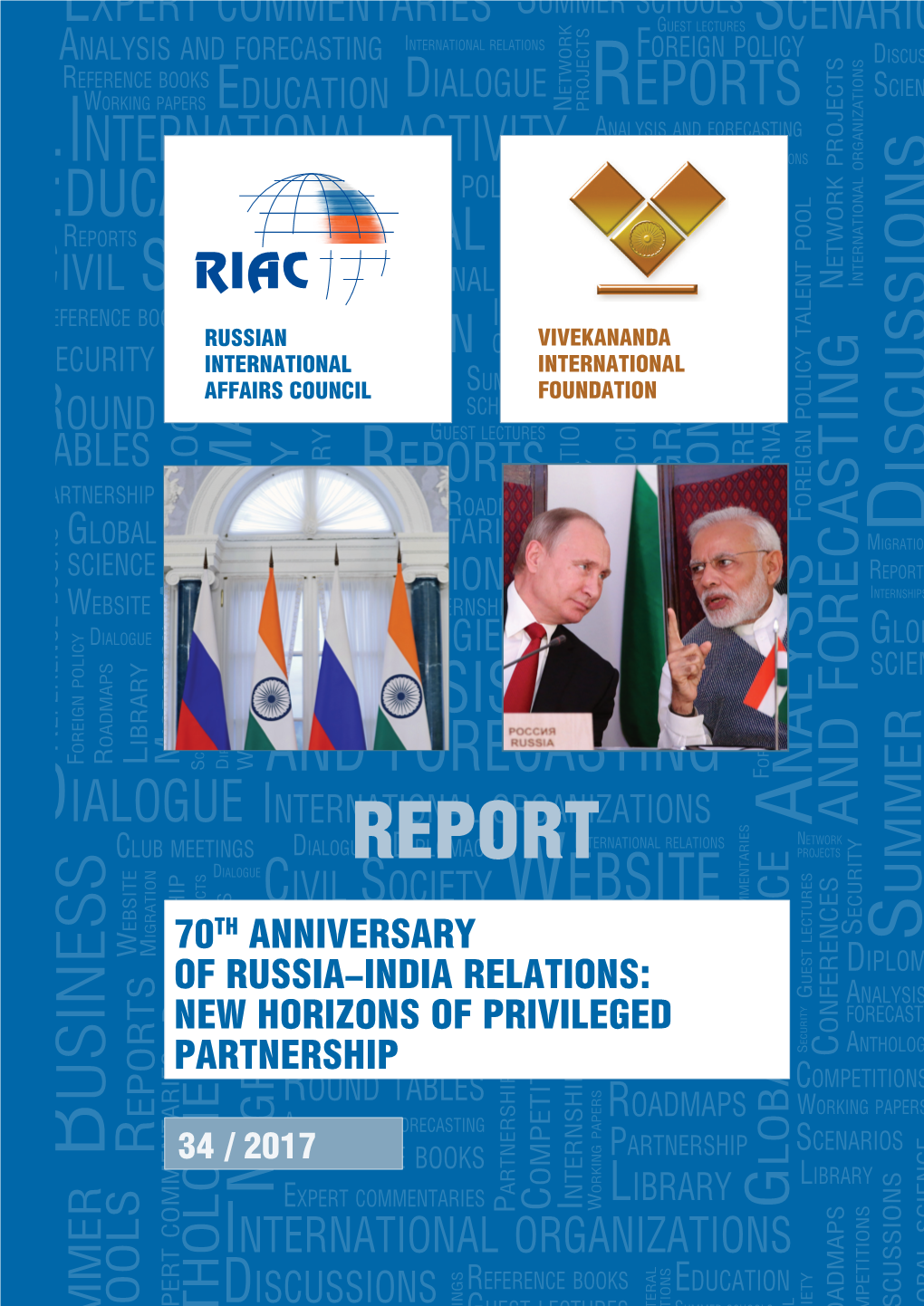 70Th Anniversary of Russia-India Relations: New Horizons of Privileged Partnership: Report No