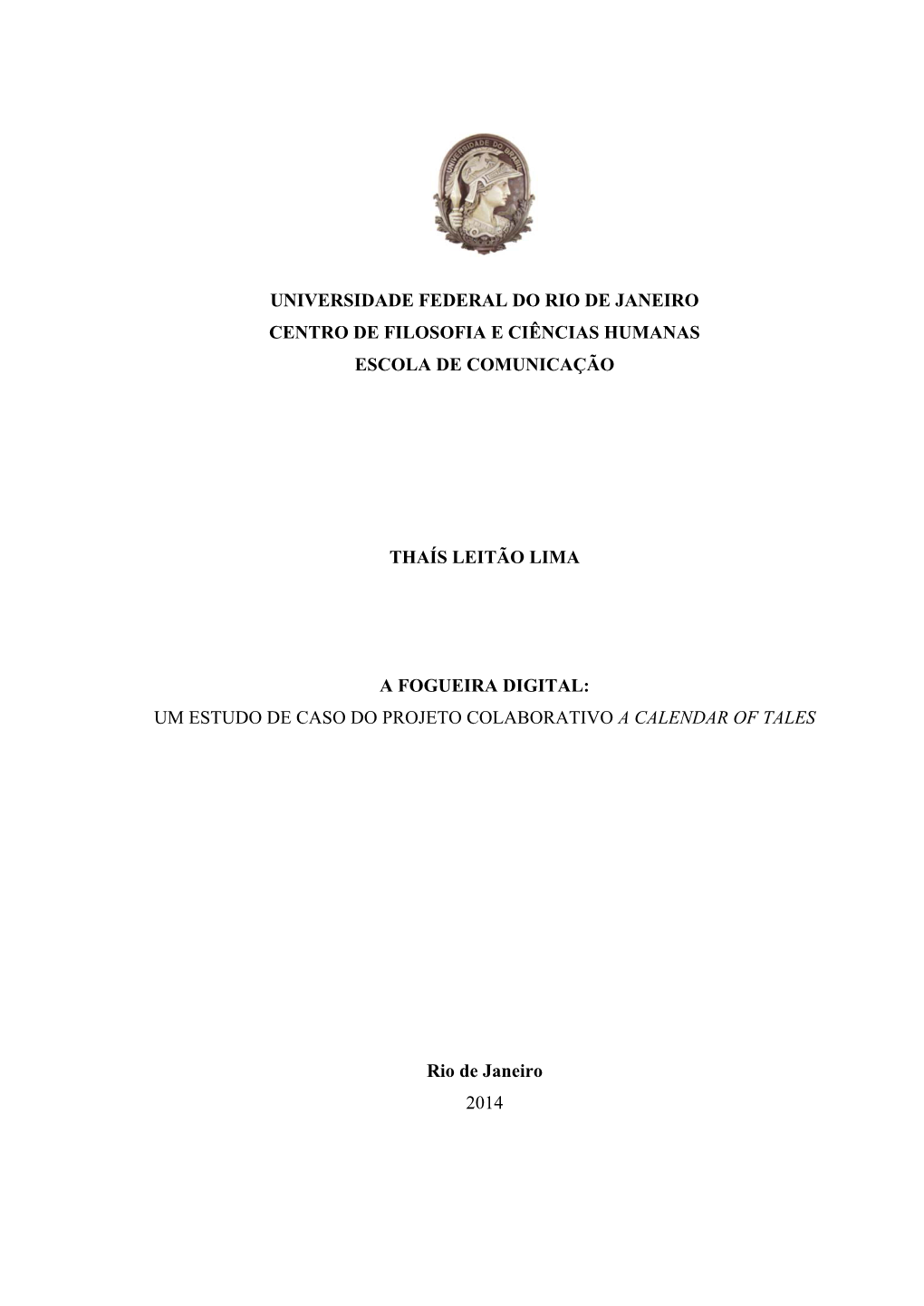 Universidade Federal Do Rio De Janeiro Centro De Filosofia E Ciências Humanas Escola De Comunicação