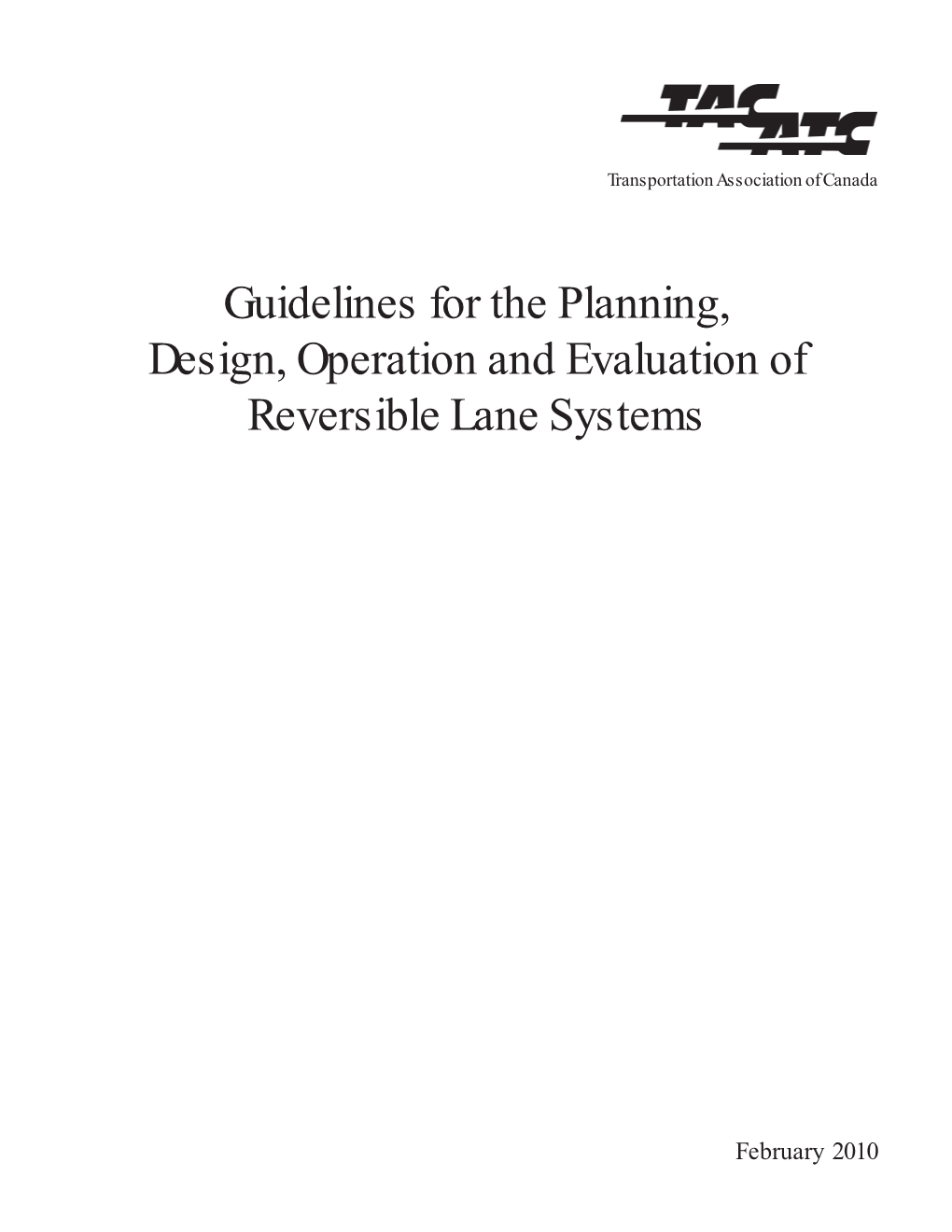 Guidelines for the Planning, Design, Operation and Evaluation of Reversible Lane Systems