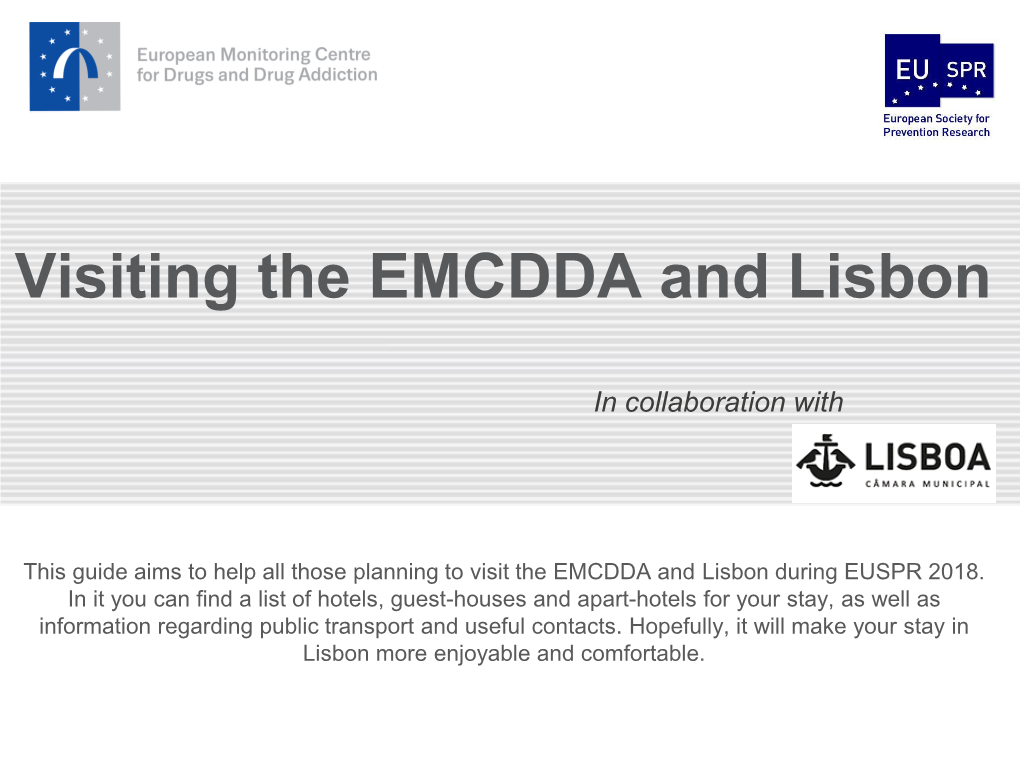 Visiting the EMCDDA and Lisbon