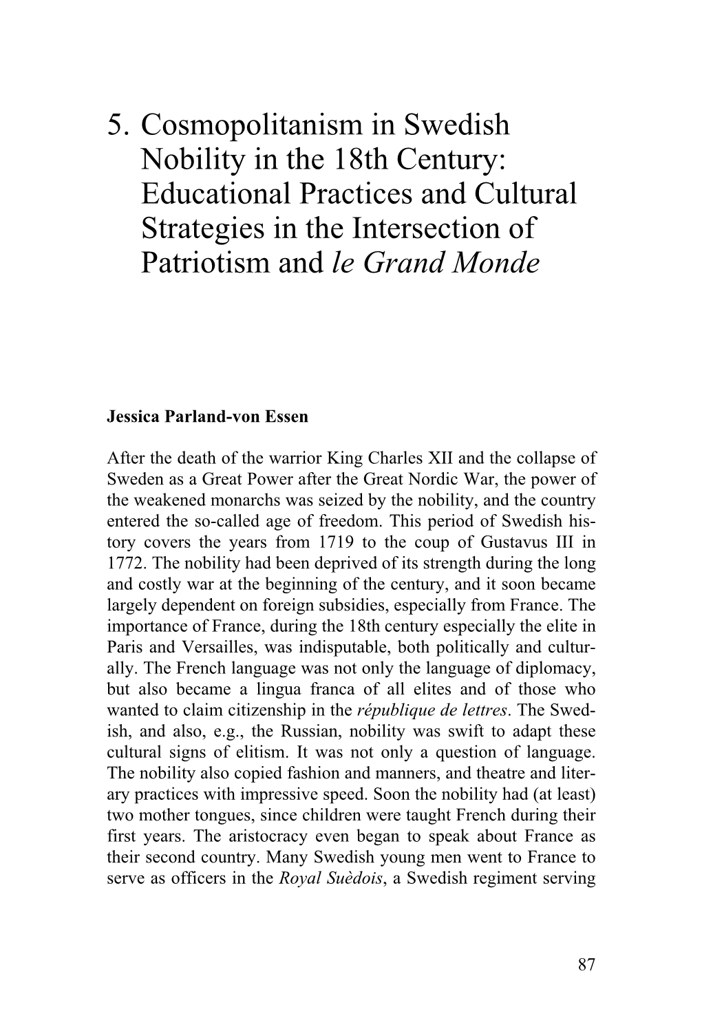 5. Cosmopolitanism in Swedish Nobility in the 18Th Century: Educational Practices and Cultural Strategies in the Intersection of Patriotism and Le Grand Monde