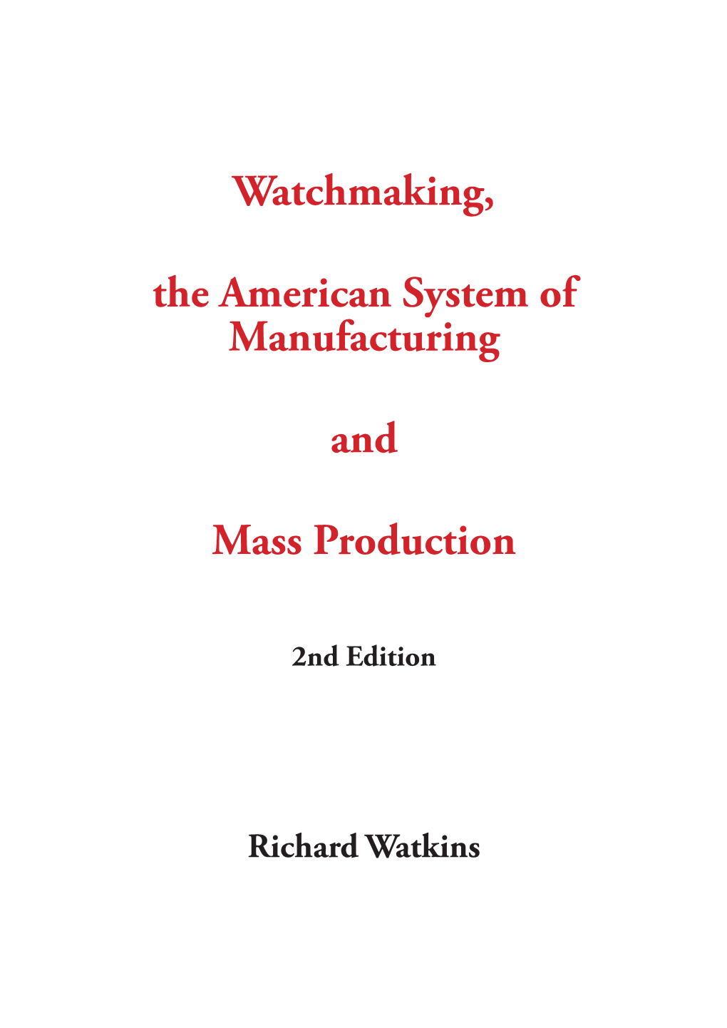 Watchmaking, the American System of Manufacturing and Mass Production