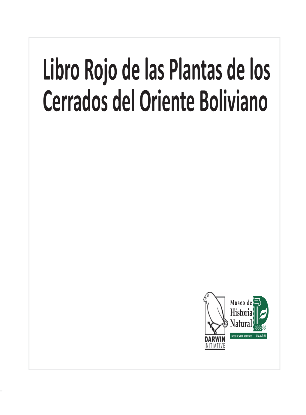 Libro Rojo De Las Plantas De Los Cerrados Del Oriente Boliviano