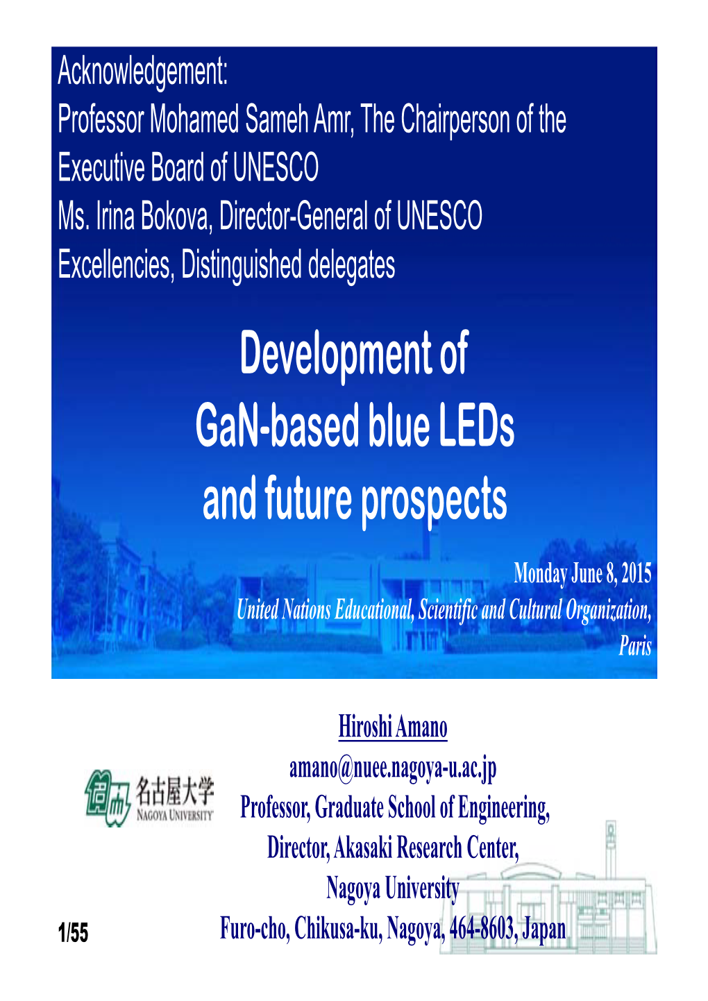 Development of Gan-Based Blue Leds and Future Prospects Monday June 8, 2015 United Nations Educational, Scientific and Cultural Organization, Paris