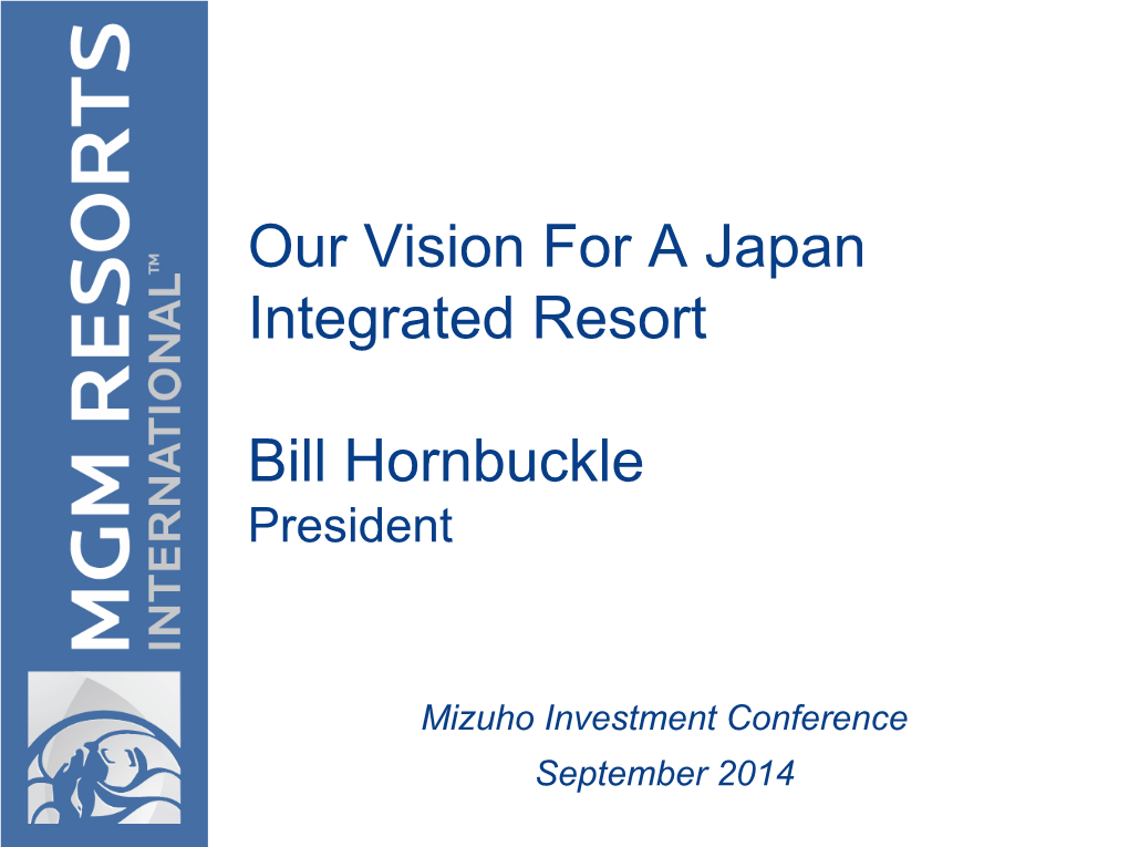 Our Vision for a Japan Integrated Resort Bill Hornbuckle