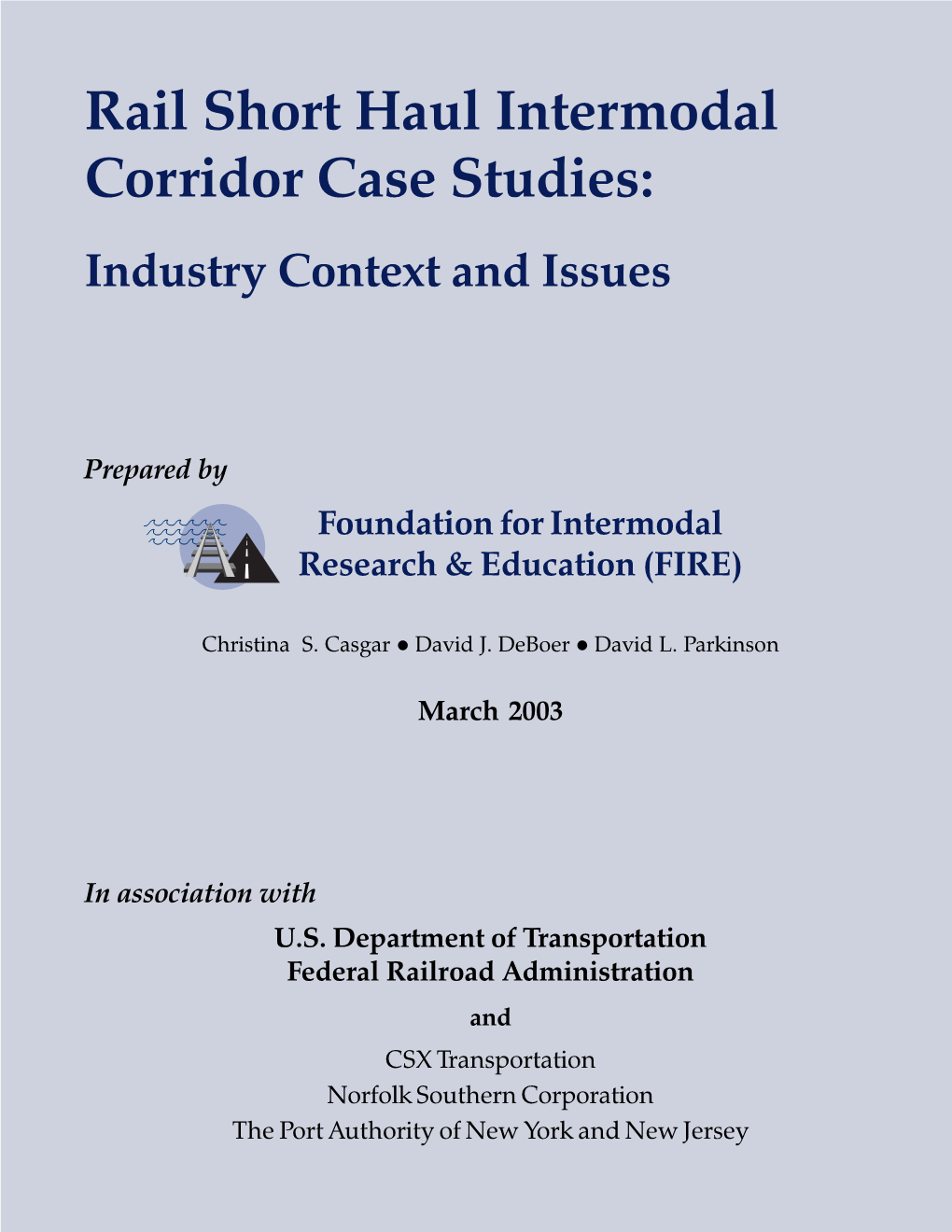 Rail Short Haul Intermodal Corridor Case Studies: Industry Context and Issues
