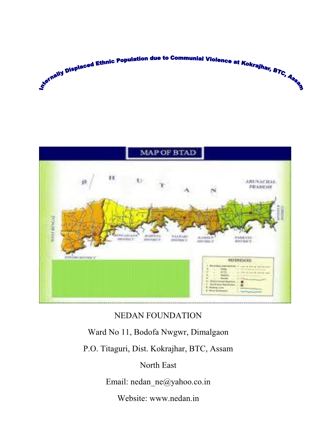 NEDAN FOUNDATION Ward No 11, Bodofa Nwgwr, Dimalgaon P.O. Titaguri, Dist