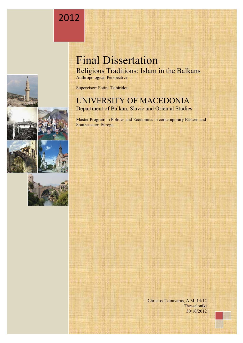 Final Dissertation Religious Traditions: Islam in the Balkans Anthropological Perspective