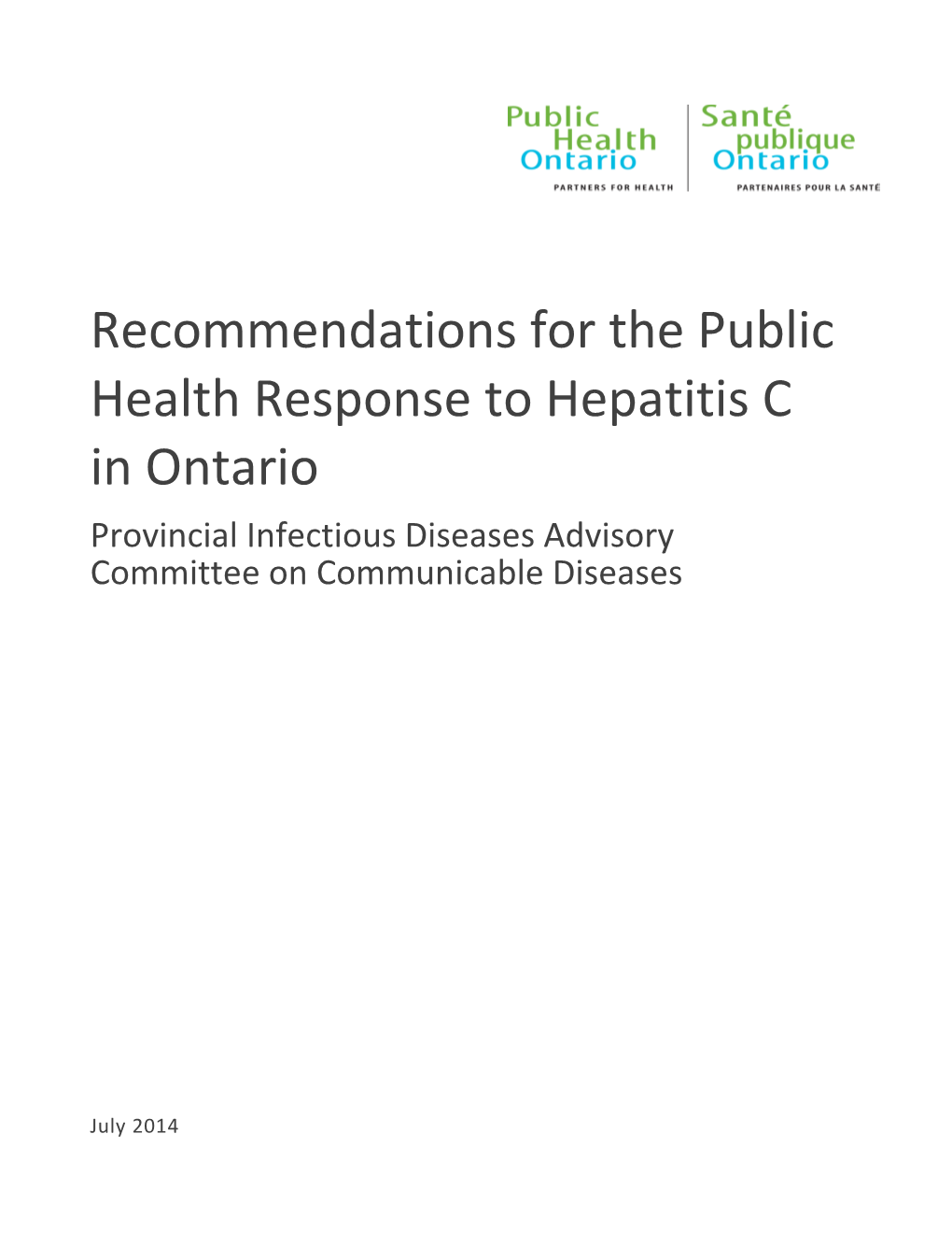 Recommendations for the Public Health Response to Hepatitis C in Ontario Provincial Infectious Diseases Advisory Committee on Communicable Diseases