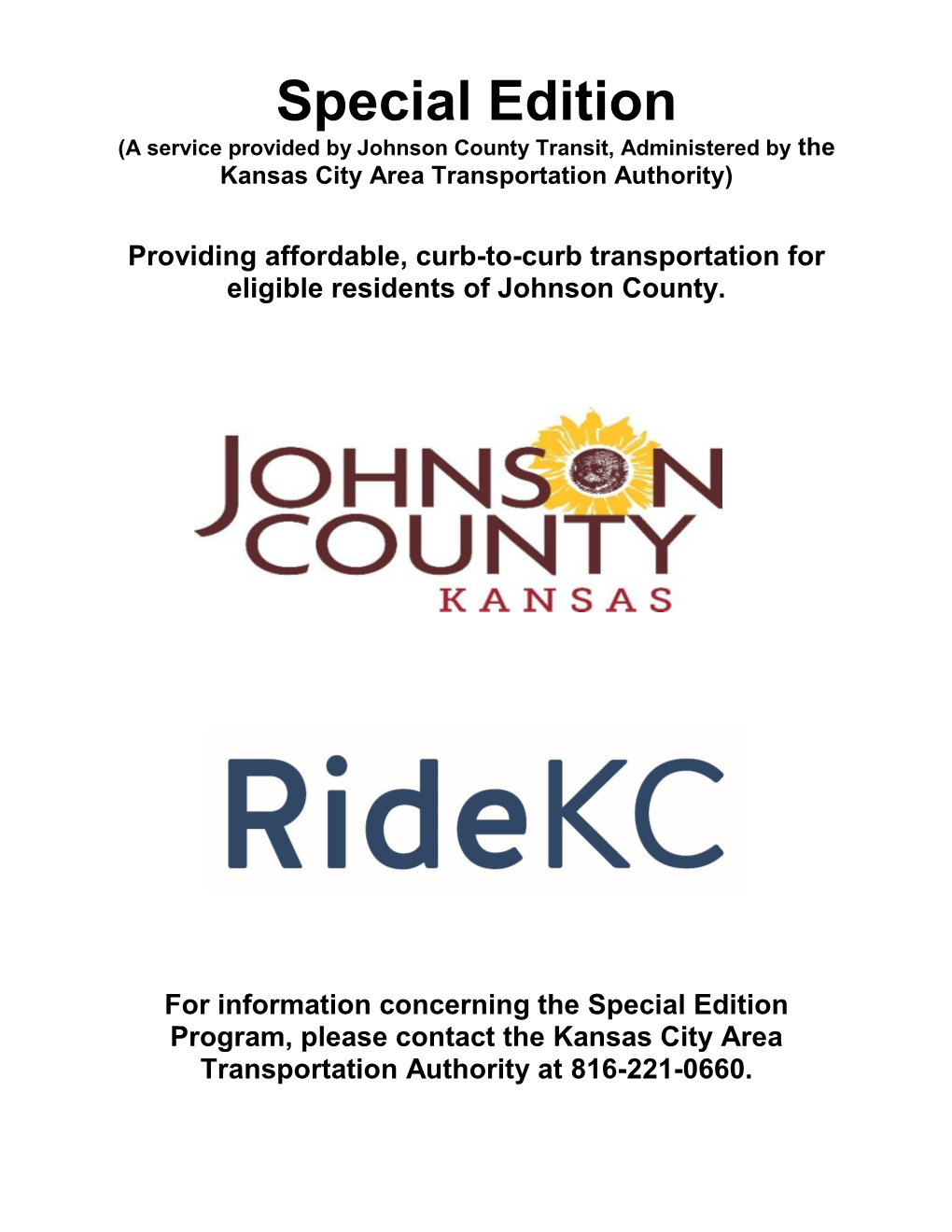 Special Edition (A Service Provided by Johnson County Transit, Administered by the Kansas City Area Transportation Authority)
