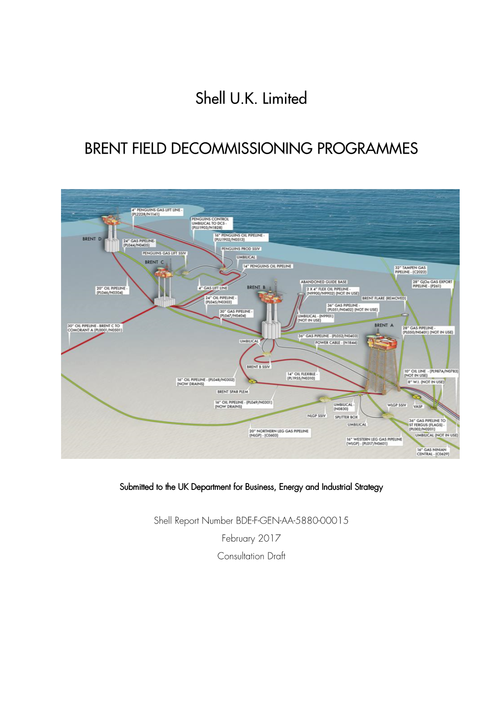 Shell U.K. Limited BRENT FIELD DECOMMISSIONING PROGRAMMES