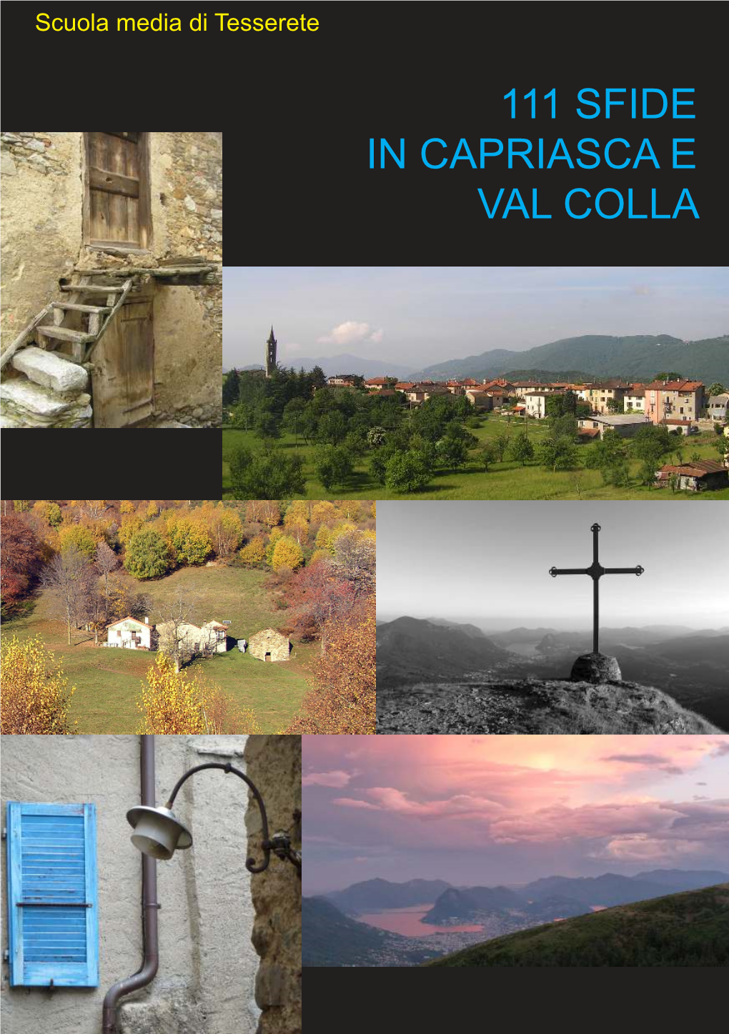 111 Sfide in Capriasca E Val Colla